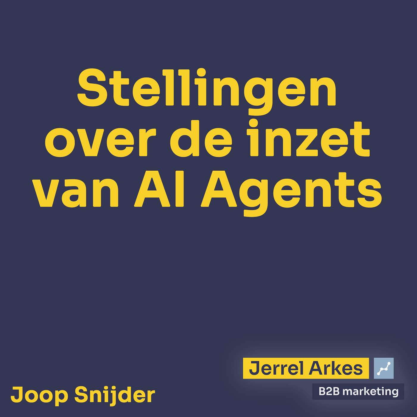 #184 - Stellingen over de inzet van AI Agents - Joop Snijder
