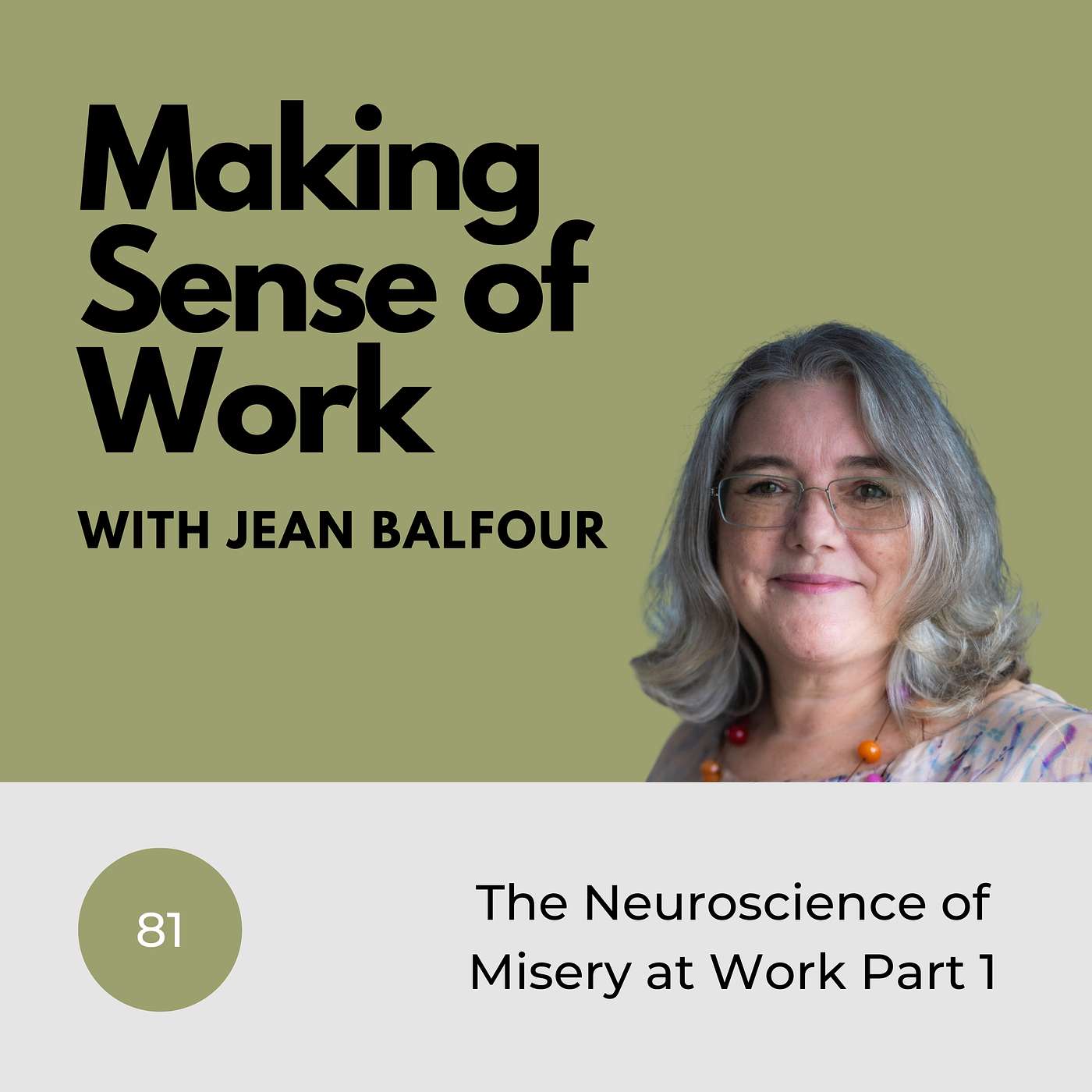 Ep. #81 The Neuroscience of Misery at Work - Part 1