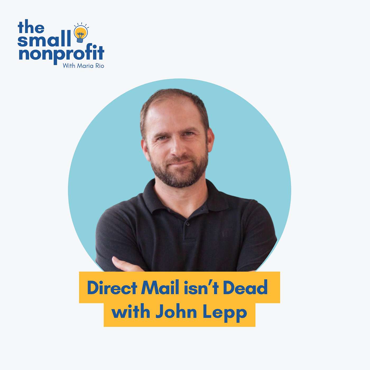 Small Nonprofit: Fundraising Tips, Leadership Strategies, and Community-Centric Solutions