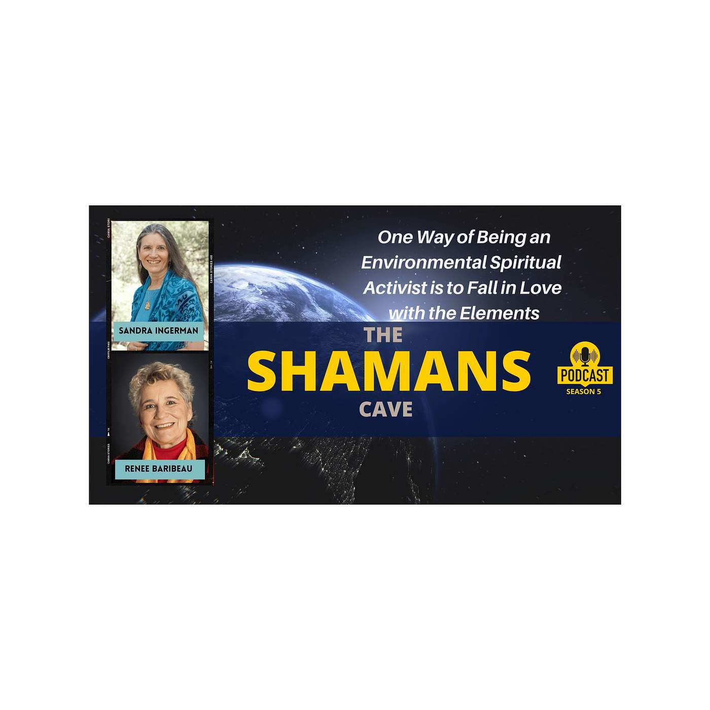 One Way of Being an Environmental Spiritual Activist is to Fall in Love with the Elements: The Shamans Cave episode artwork