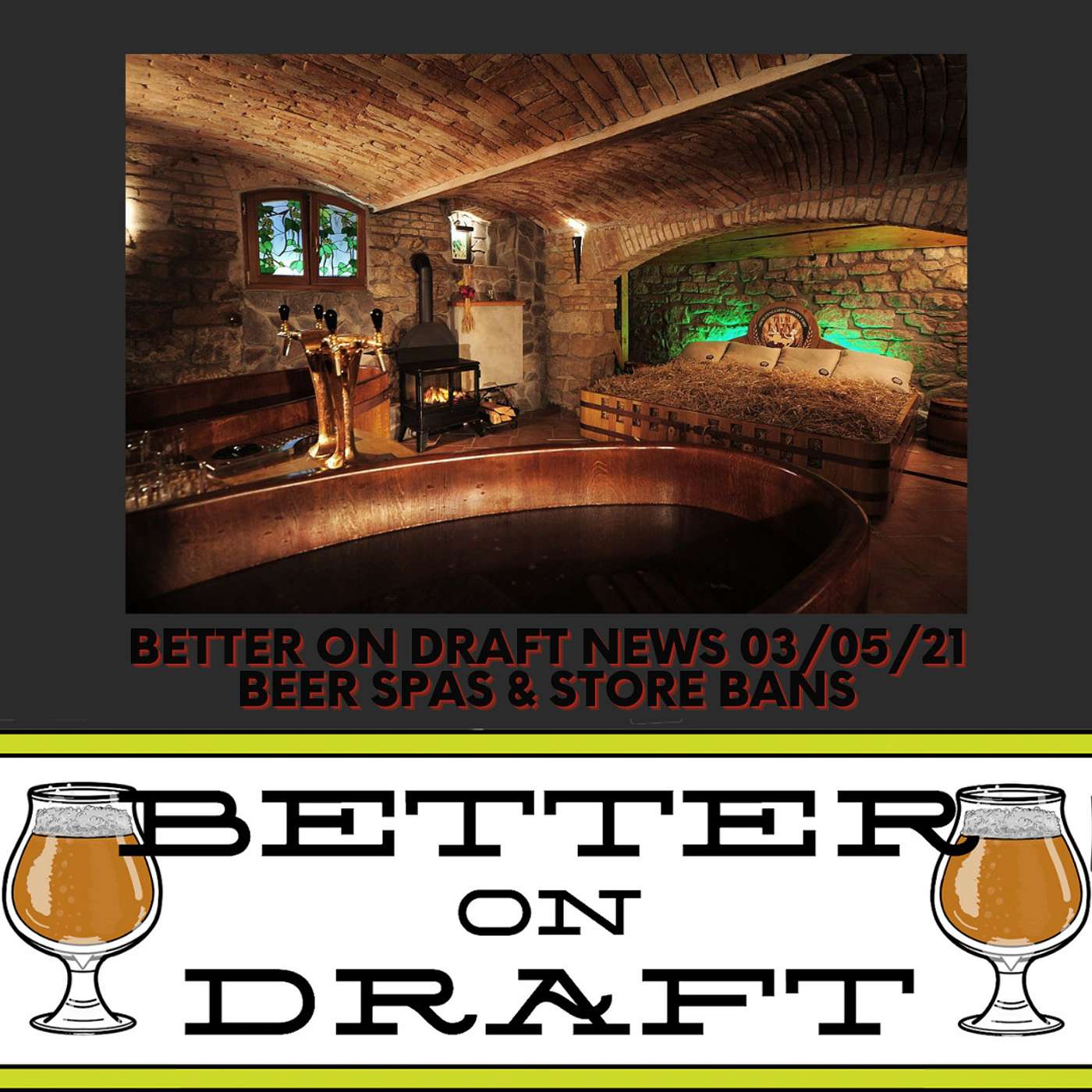 Craft Beer News (03/05/21) – Beer Spas & Store Bans