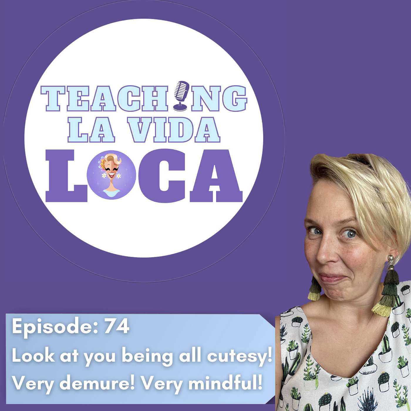 Episode 74: Look at you being so cutesy! Very Demure! Very Mindful! episode artwork