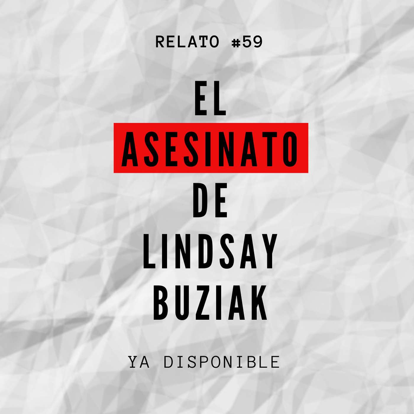 Relato #59: El Asesinato de Lindsay Buziak