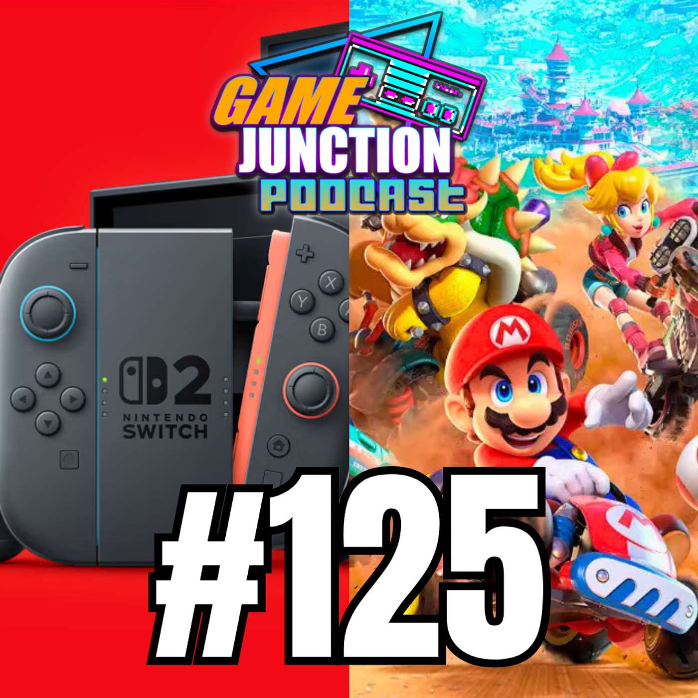 Nintendo Switch 2 Is HERE! - Game Junction Podcast #125
