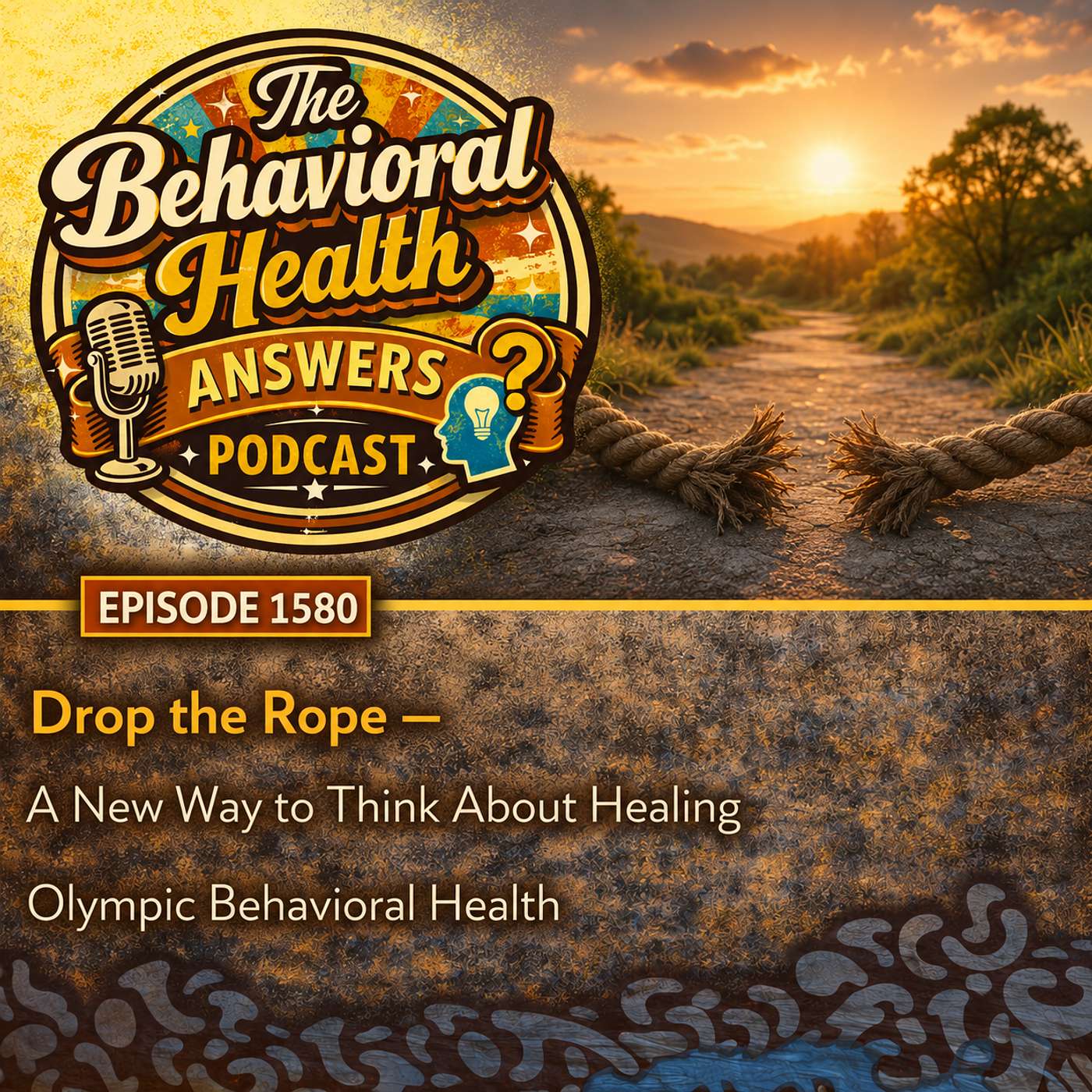 Episode 1580: Drop the Rope - A New Way to Think About Healing | Olympic Behavioral Health episode artwork