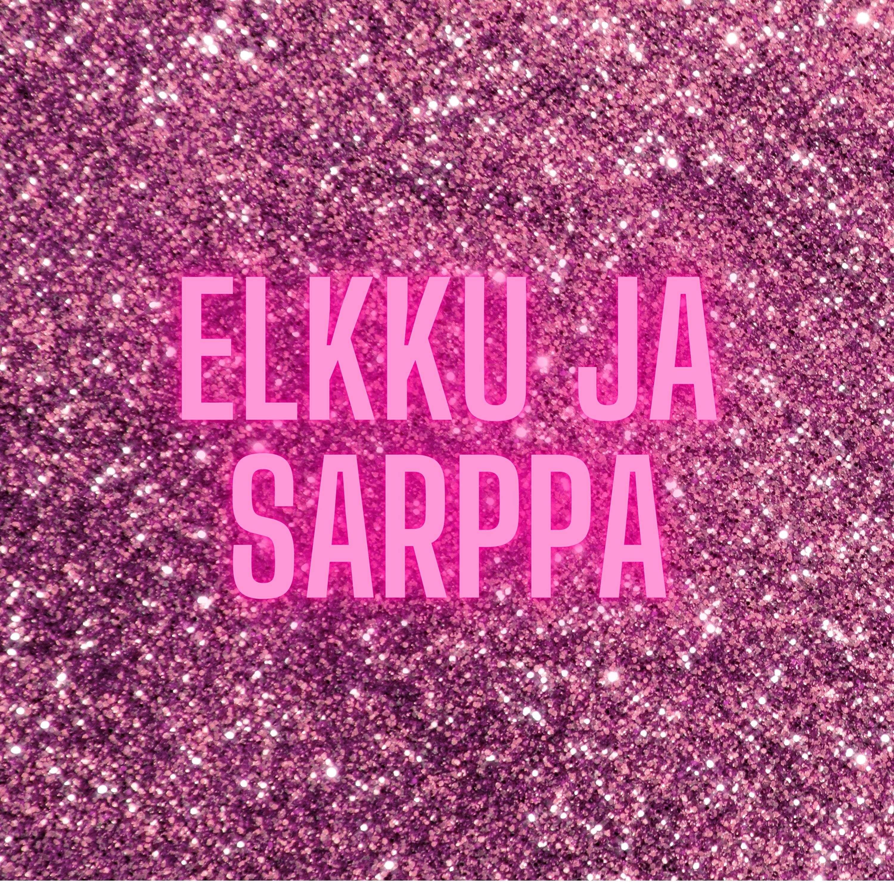Elkku & Sarppa