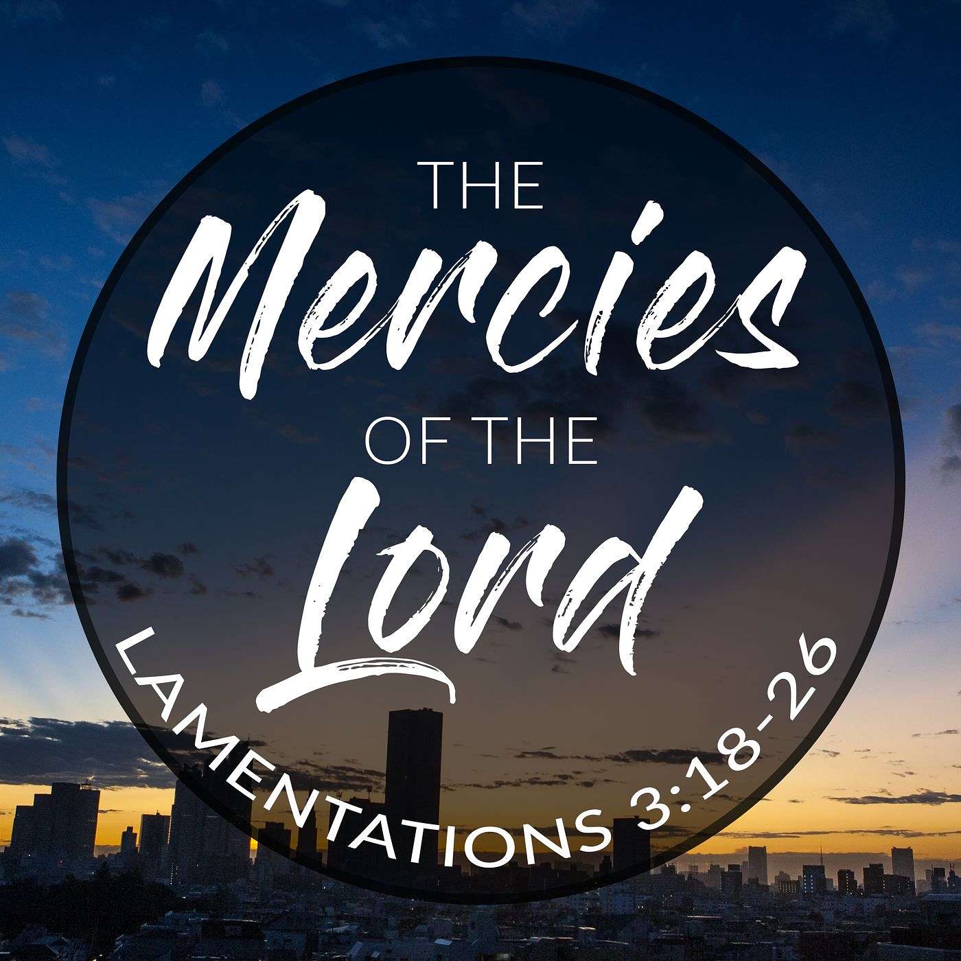 Lamentations 3:18-26 | The Mercies Of The Lord