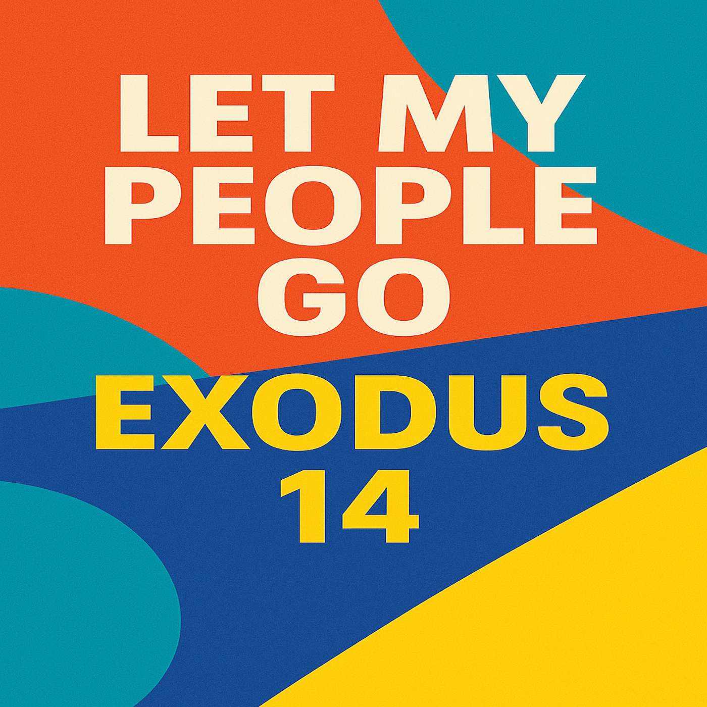 House Music - Let My People Go (Exodus 14) episode artwork