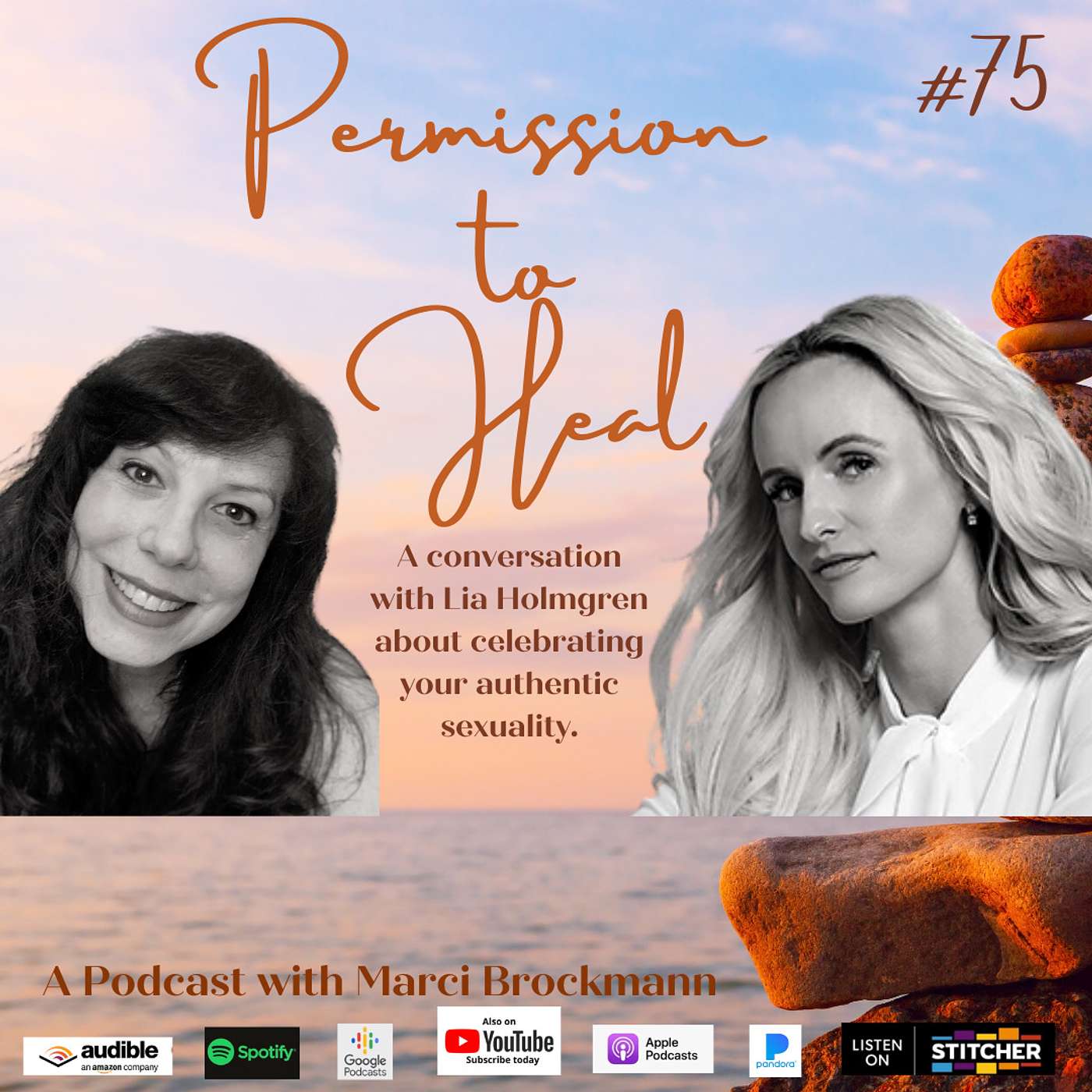 Permission to Heal Episode #75 - A Conversation with Lia Holmgren about Celebrating Your Authentic Sexuality