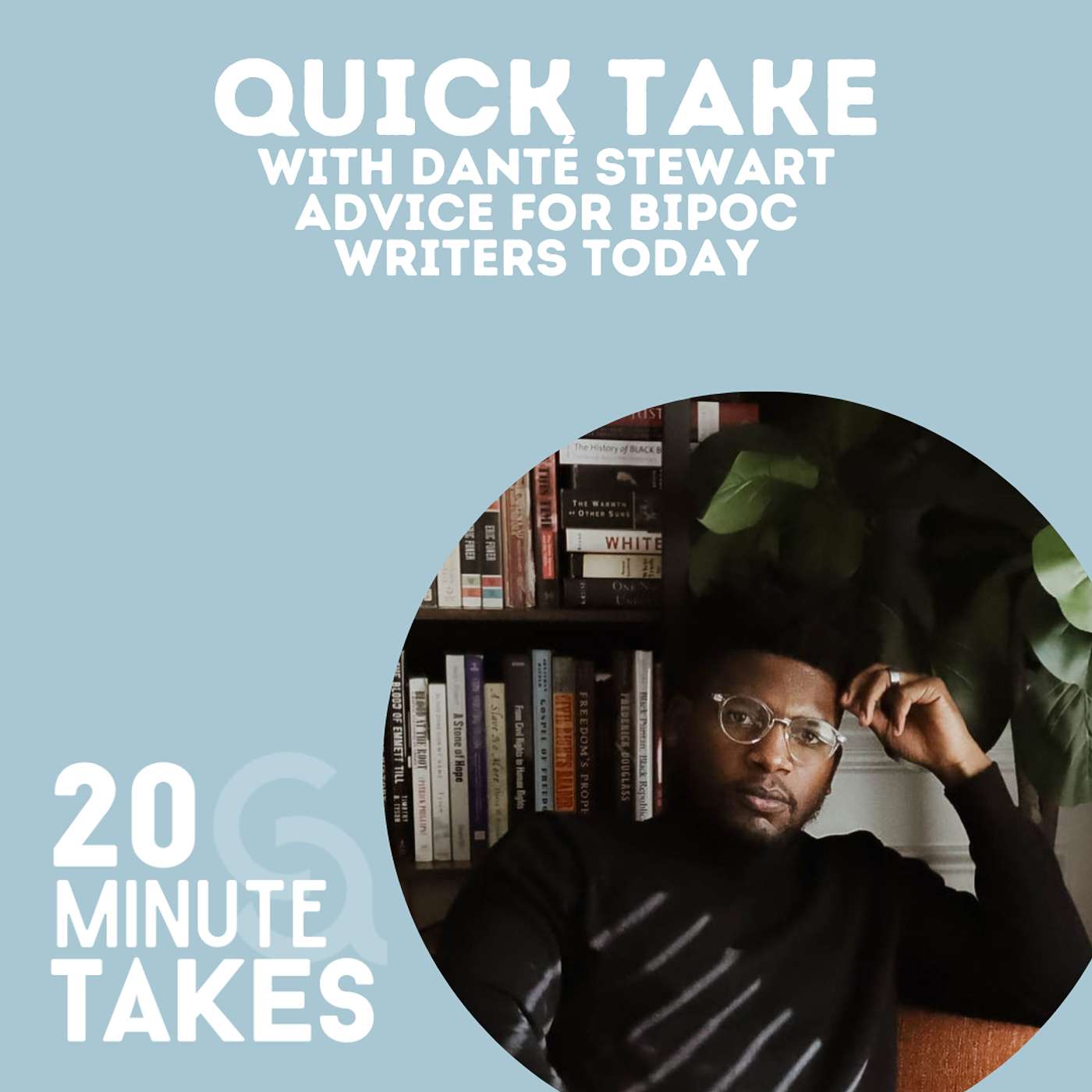 20 Minute Takes