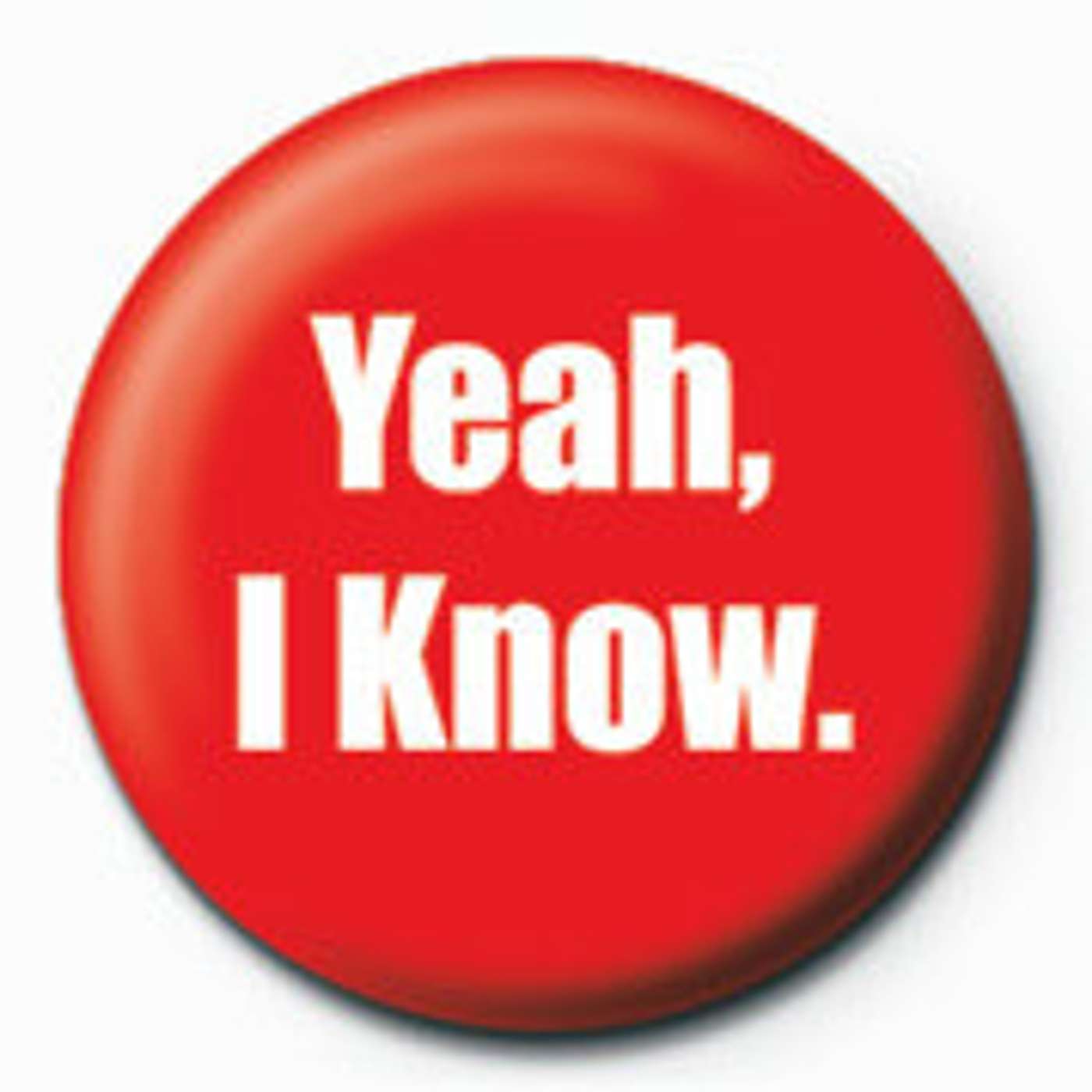 Episode 1107 - It's Not That You Don't Know.