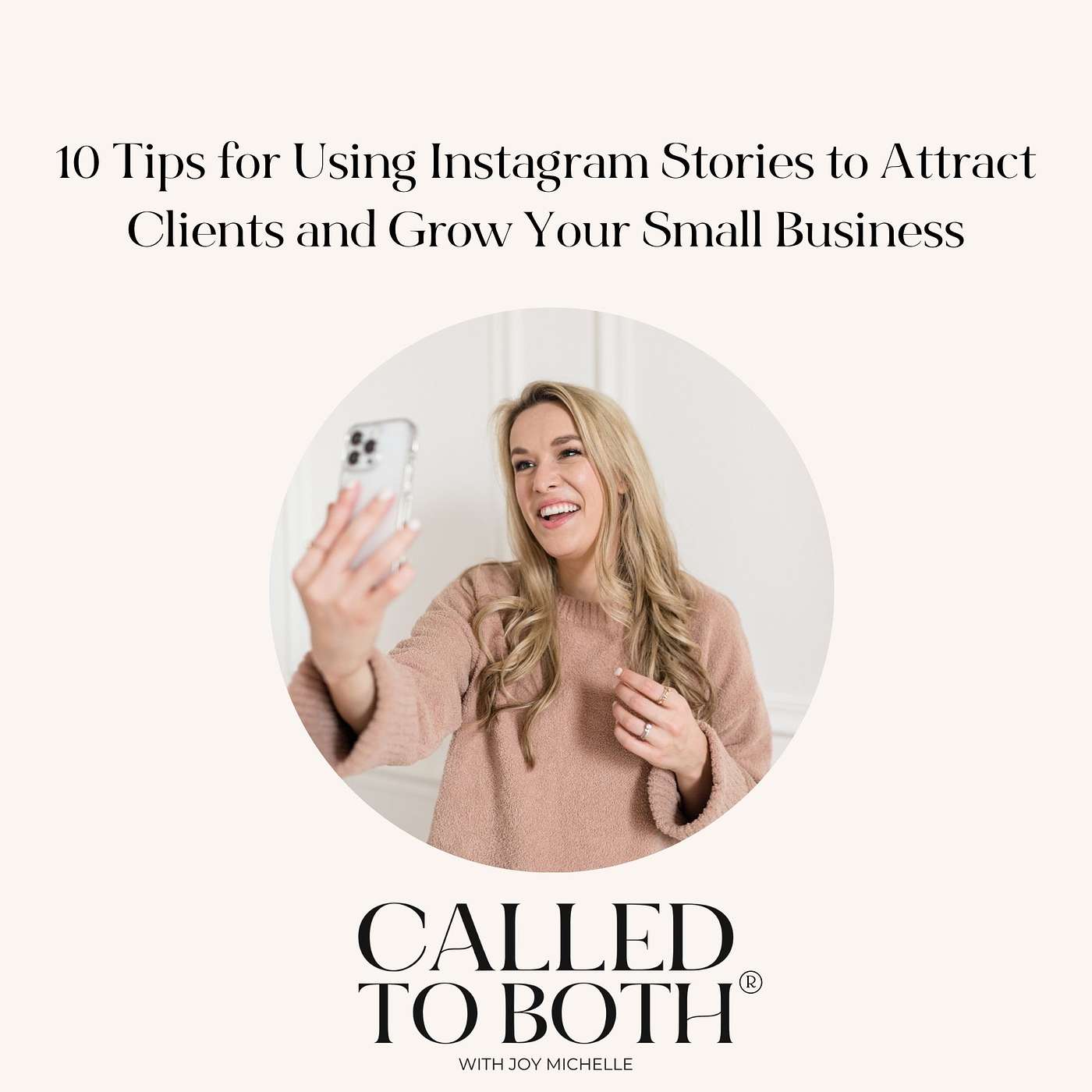 [Best of Marketing] 10 Tips for Using Instagram Stories to Get Clients and Reach