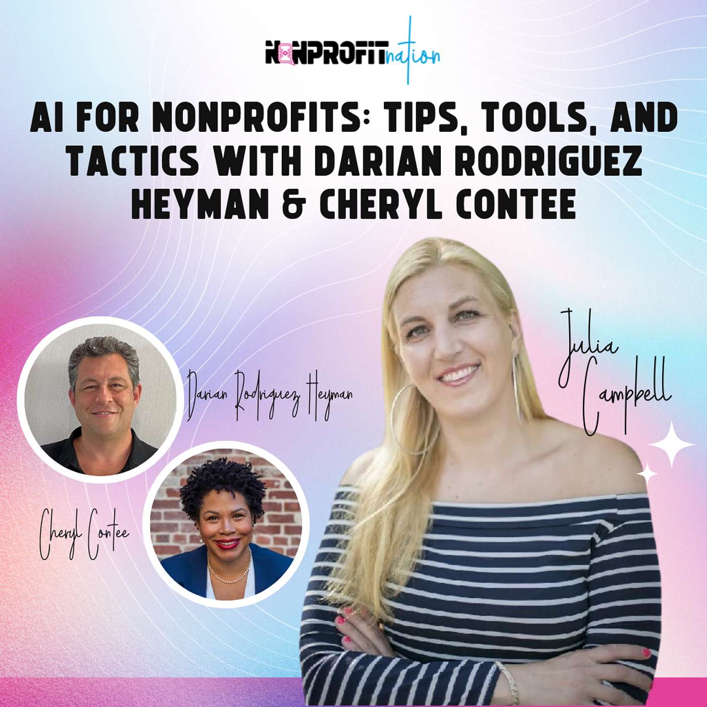 AI for Nonprofits: Tips, Tools, and Tactics with Darian Rodriguez Heyman & Cheryl Contee AI for Nonprofits: Tips, Tools, and Tactics with Darian Rodriguez Heyman & Cheryl Contee