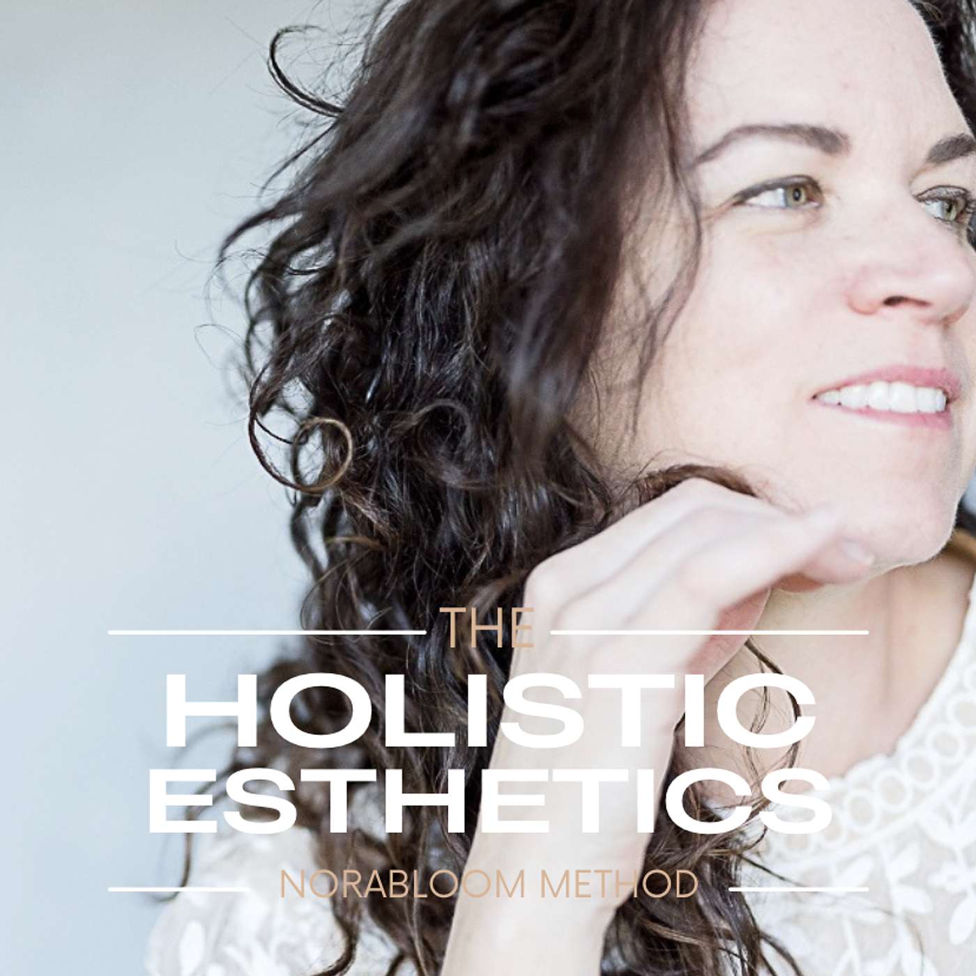 Holistic Esthetics ~ The Norabloom Method