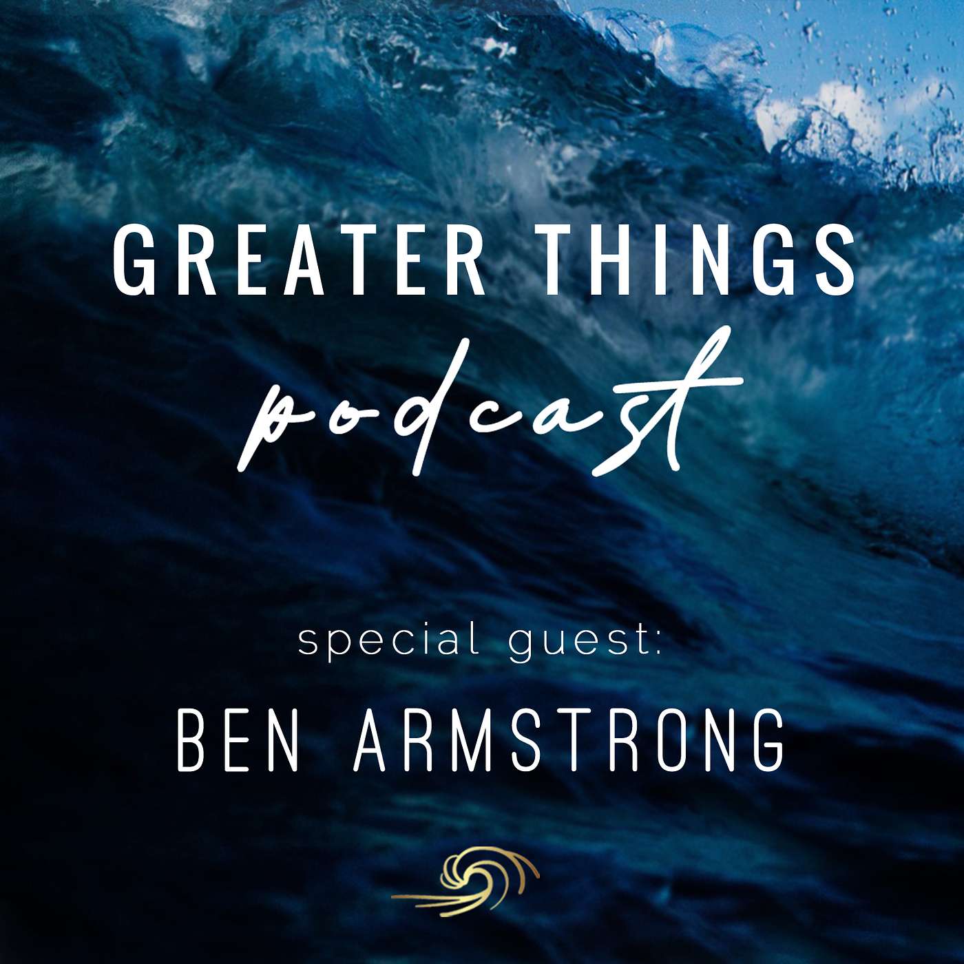 Greater Things - Ben Armstrong and the restoration of relationship & family