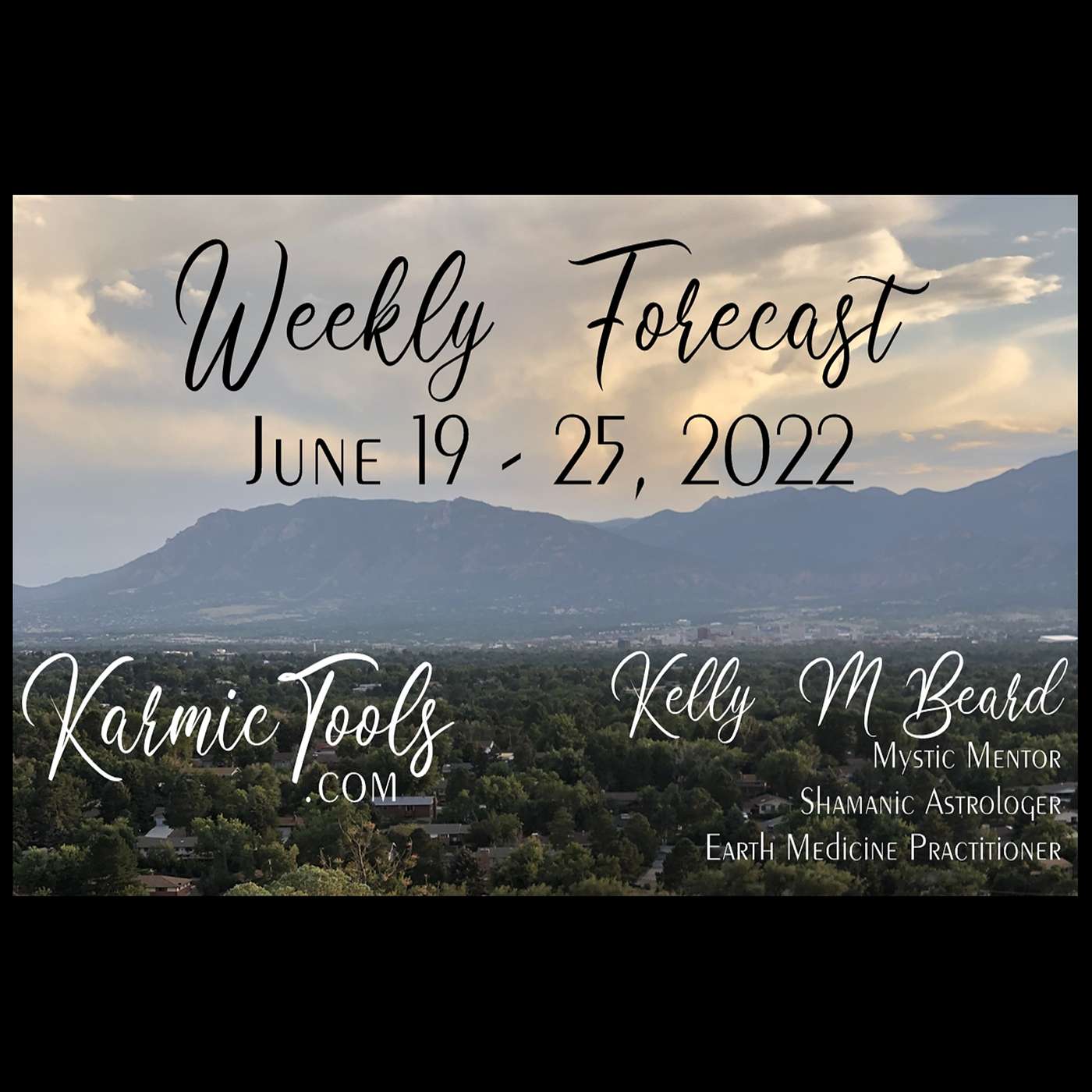 June 19 - 25, 2022 KarmicTools Weekly Forecast