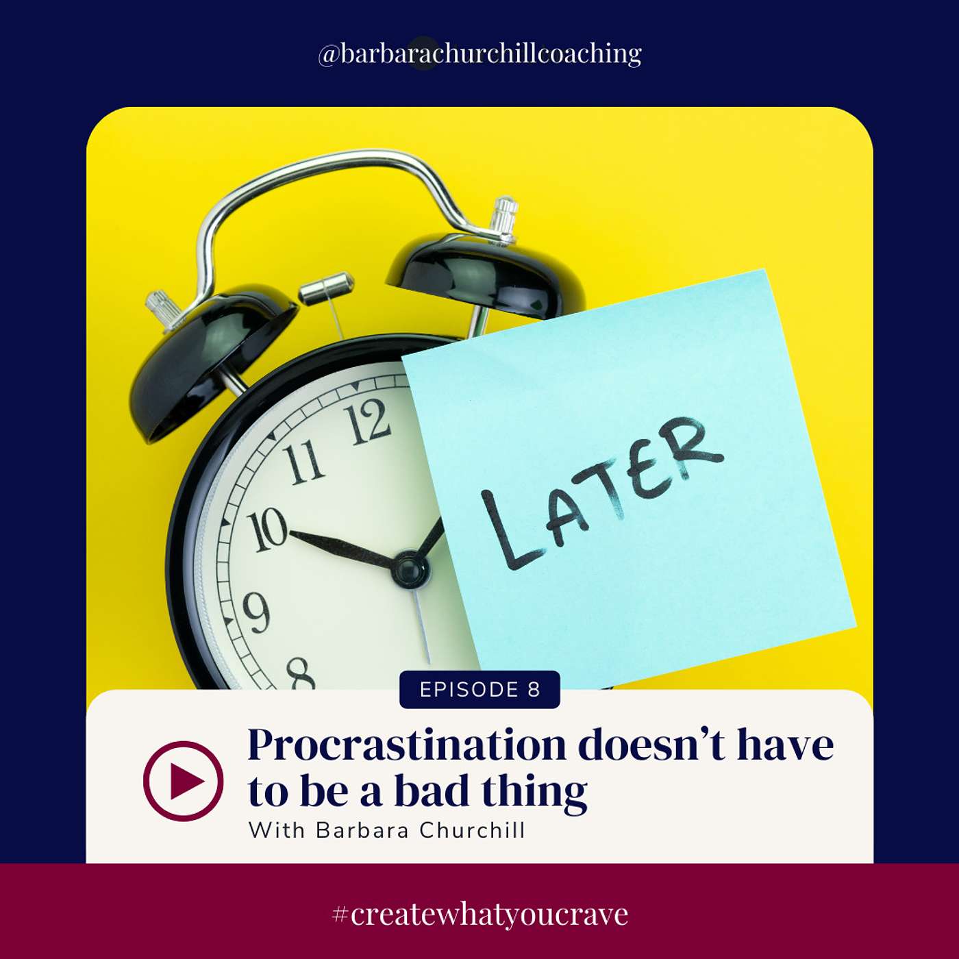 Episode 8: Procrastination doesn’t have to be a bad thing