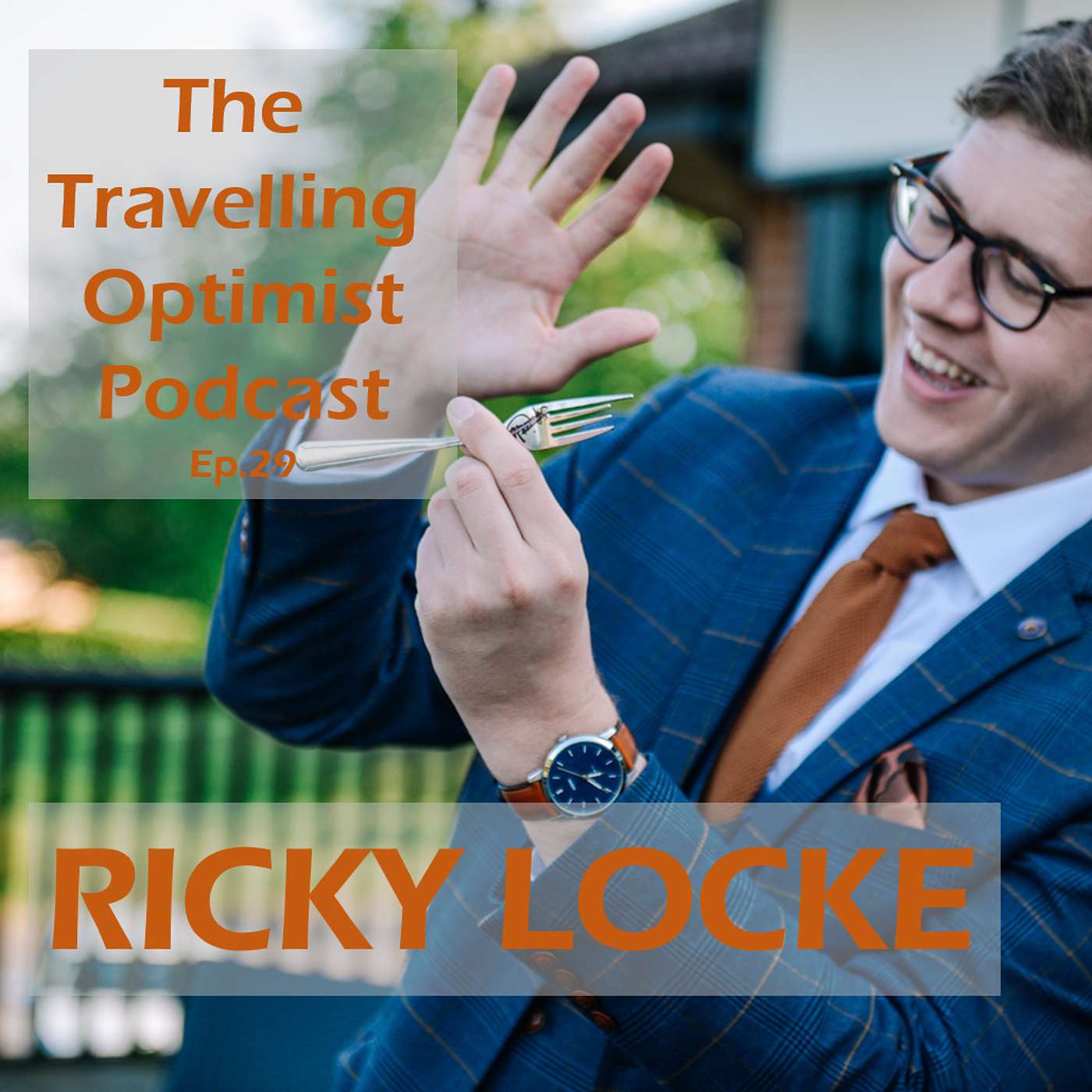 The Travelling Optimist Podcast with Steve Ody