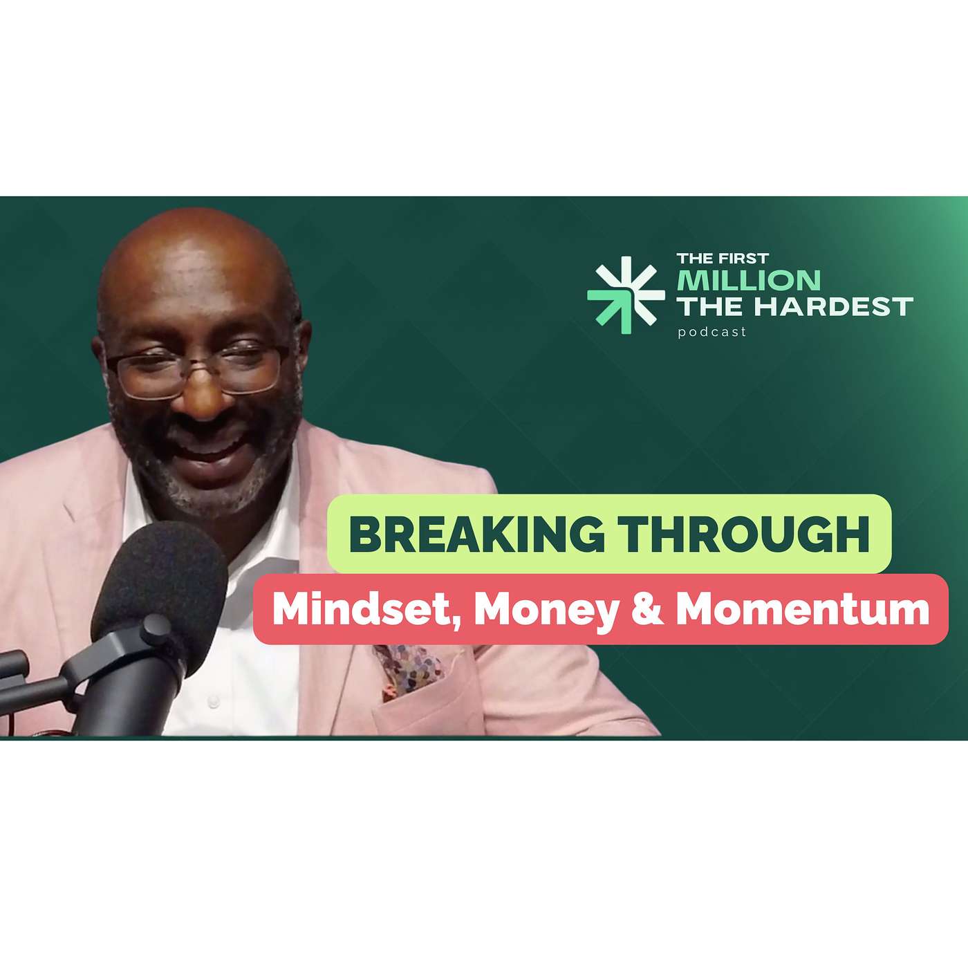 Breaking Through: Mindset, Money & Momentum