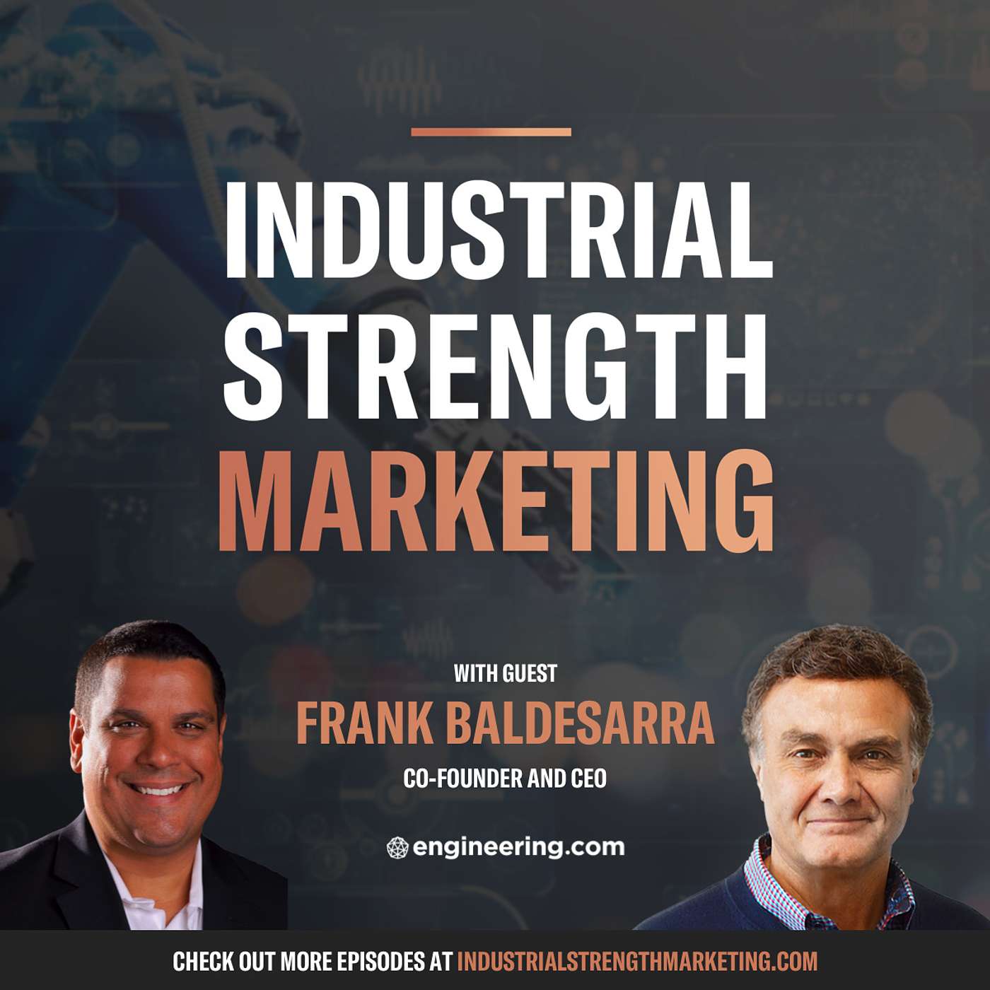 A Vision to Inspire and Connect a World of Engineers with Frank Baldesarra, Engineering.com