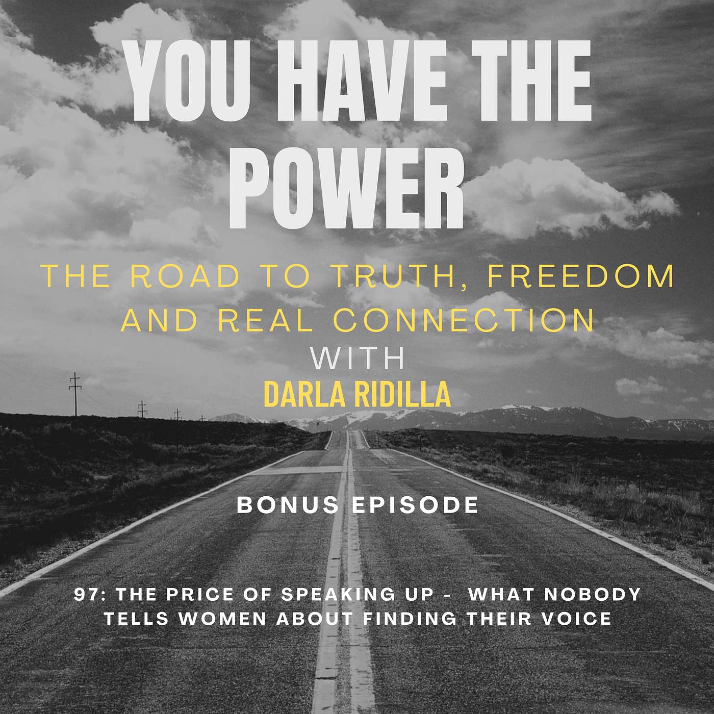 97 - Bonus Episode: The Price of Speaking Up - What Nobody Tells Women About Finding Their Voice episode artwork