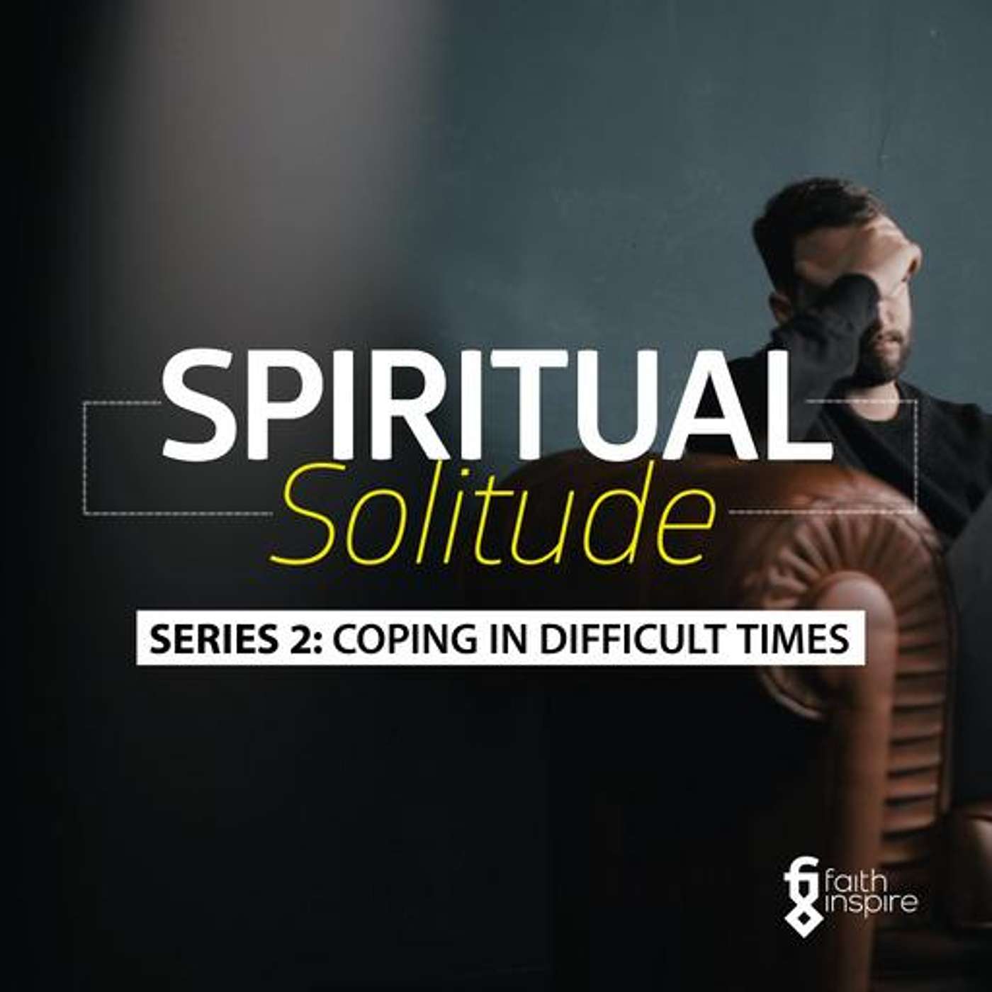 Faith Inspire - Spiritual Solitude - Well-being - An Islamic Perspective [Season 2, Episode 5] episode artwork