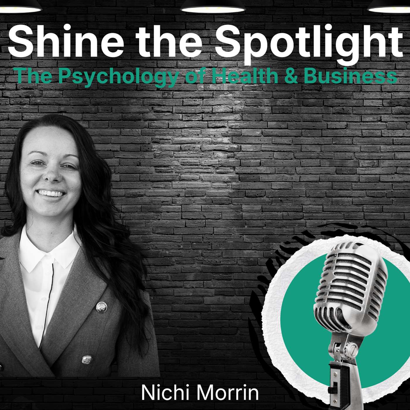 Shine the Spotlight: The Psychology of Health & Business