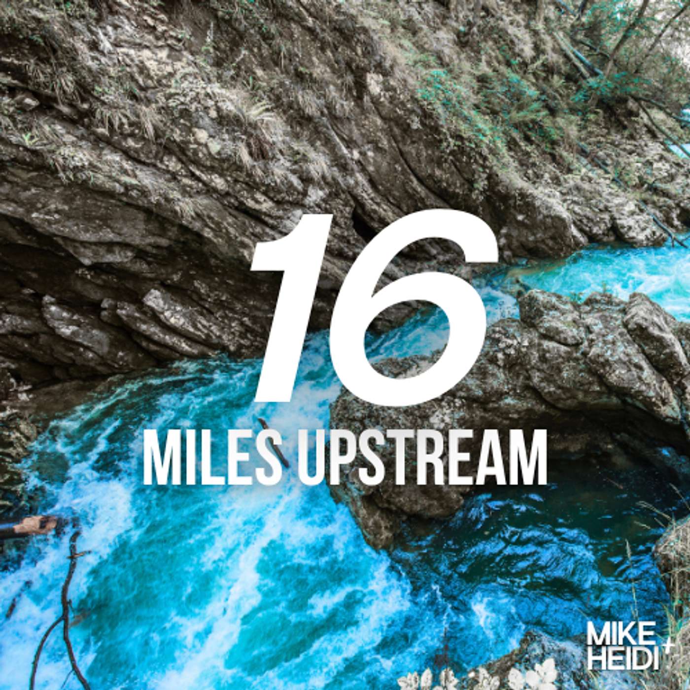 16 Miles Upstream (feat. Noah and Jack Jonker)