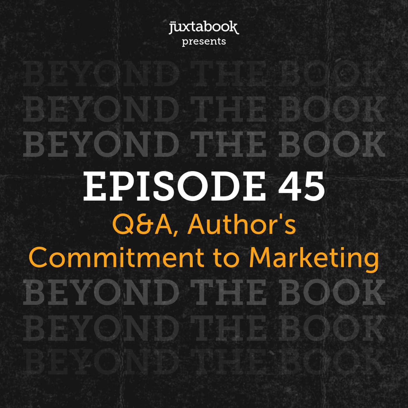 Q&A, Author's Commitment to Marketing