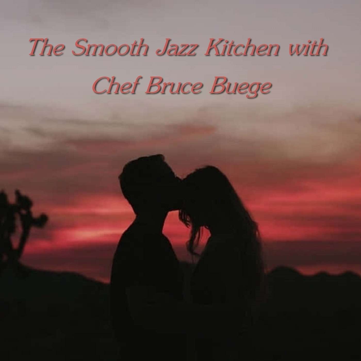 The Smooth Jazz Kitchen with Chef Bruce Buege