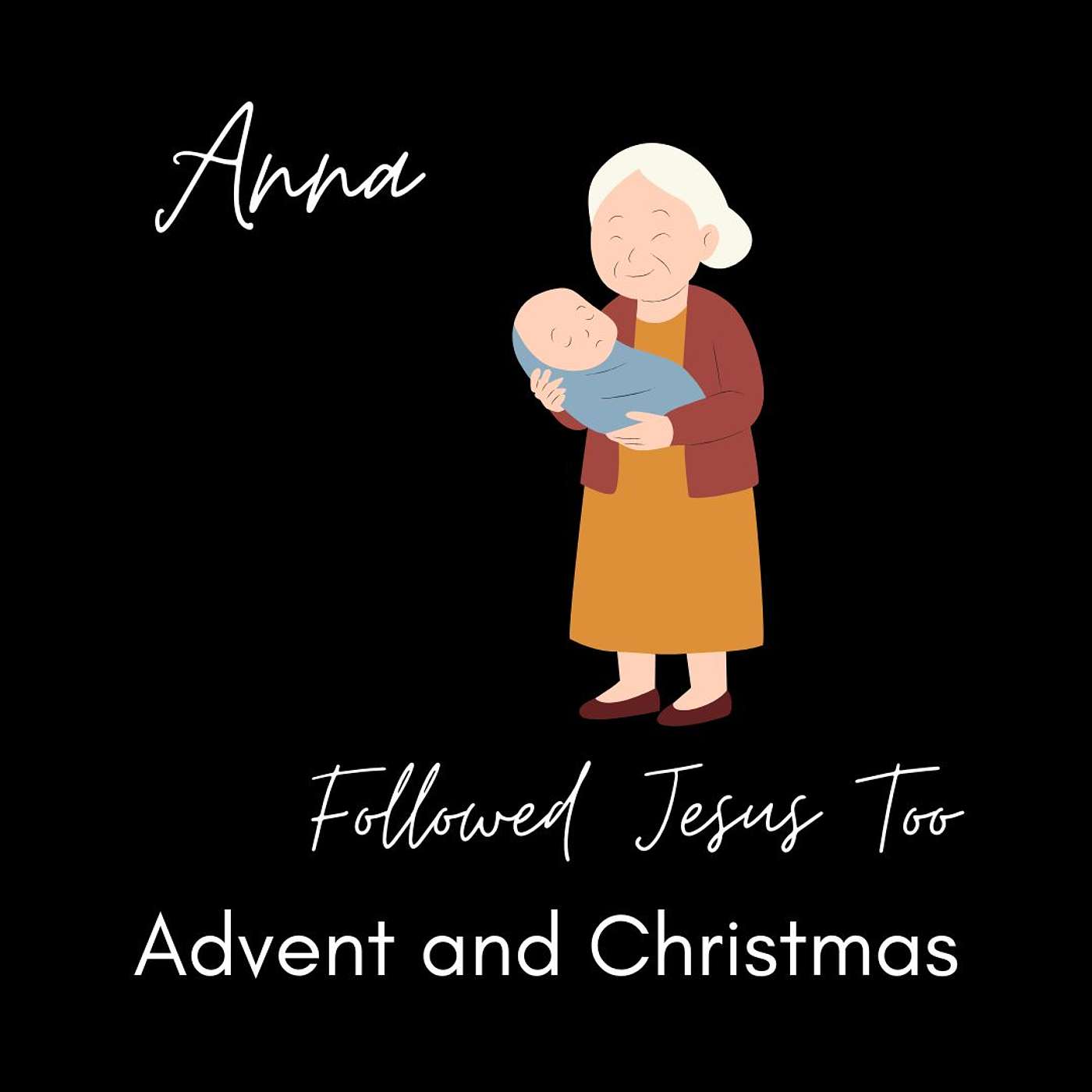 Anna Followed Jesus Too