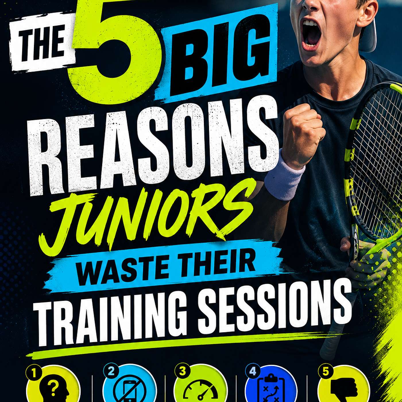 THE 5 BIG REASONS JUNIORS WASTE THEIR TRAINING SESSIONS episode artwork