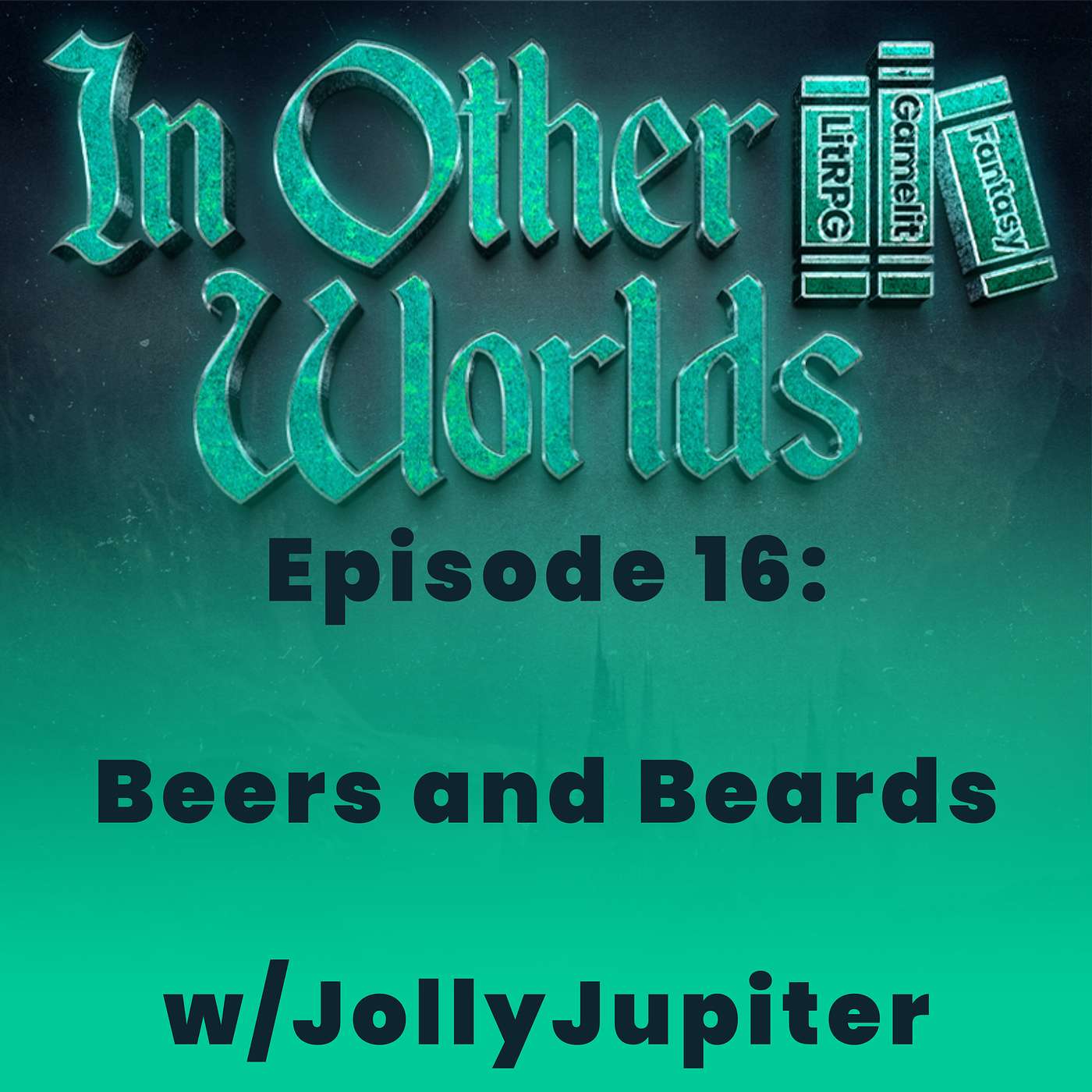 Beers & Beards w/JollyJupiter episode artwork