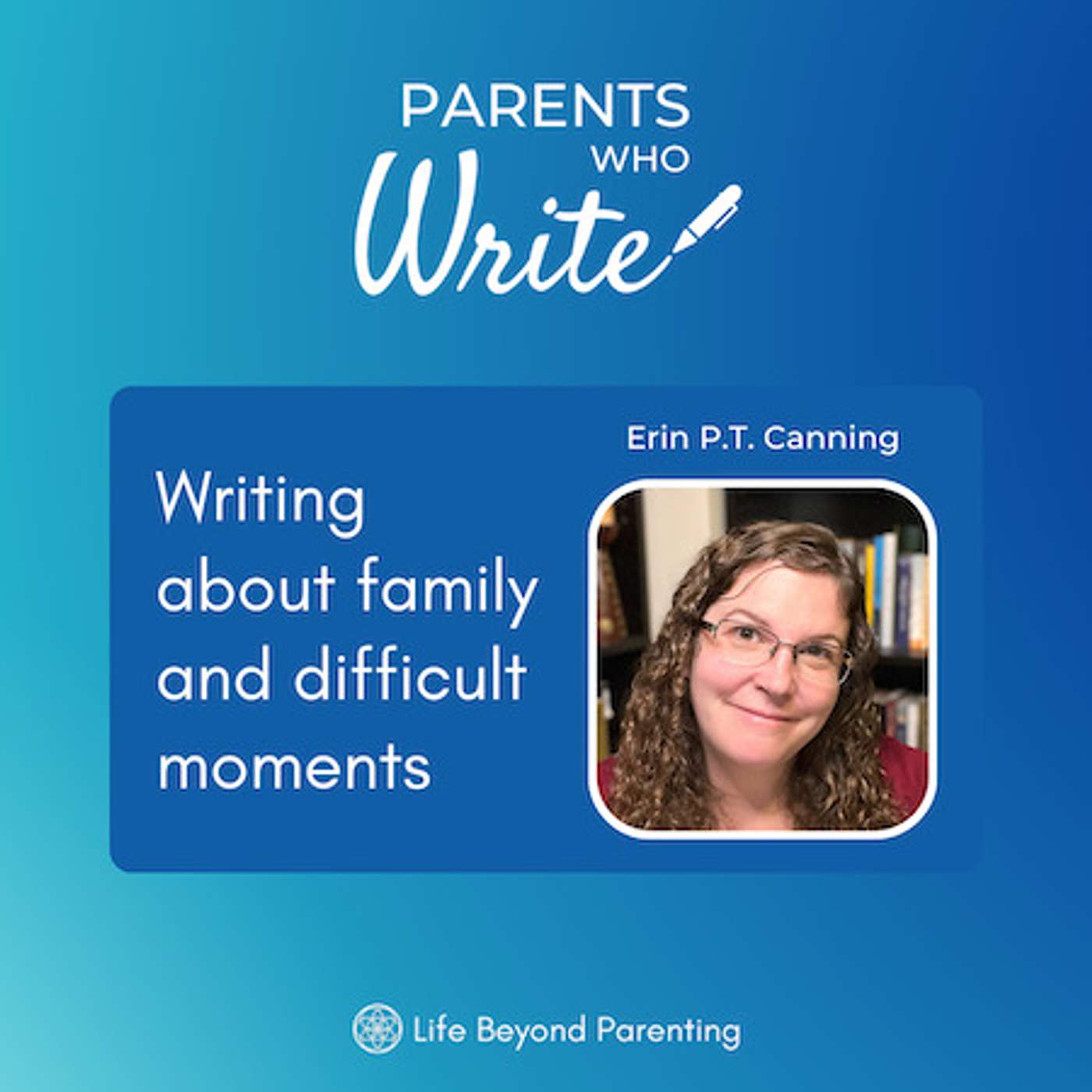 38. Writing about family and difficult memories