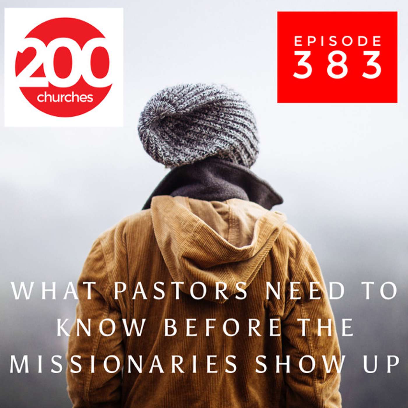 Episode 383 - What Pastors Need To Know Before The Missionaries Show Up!