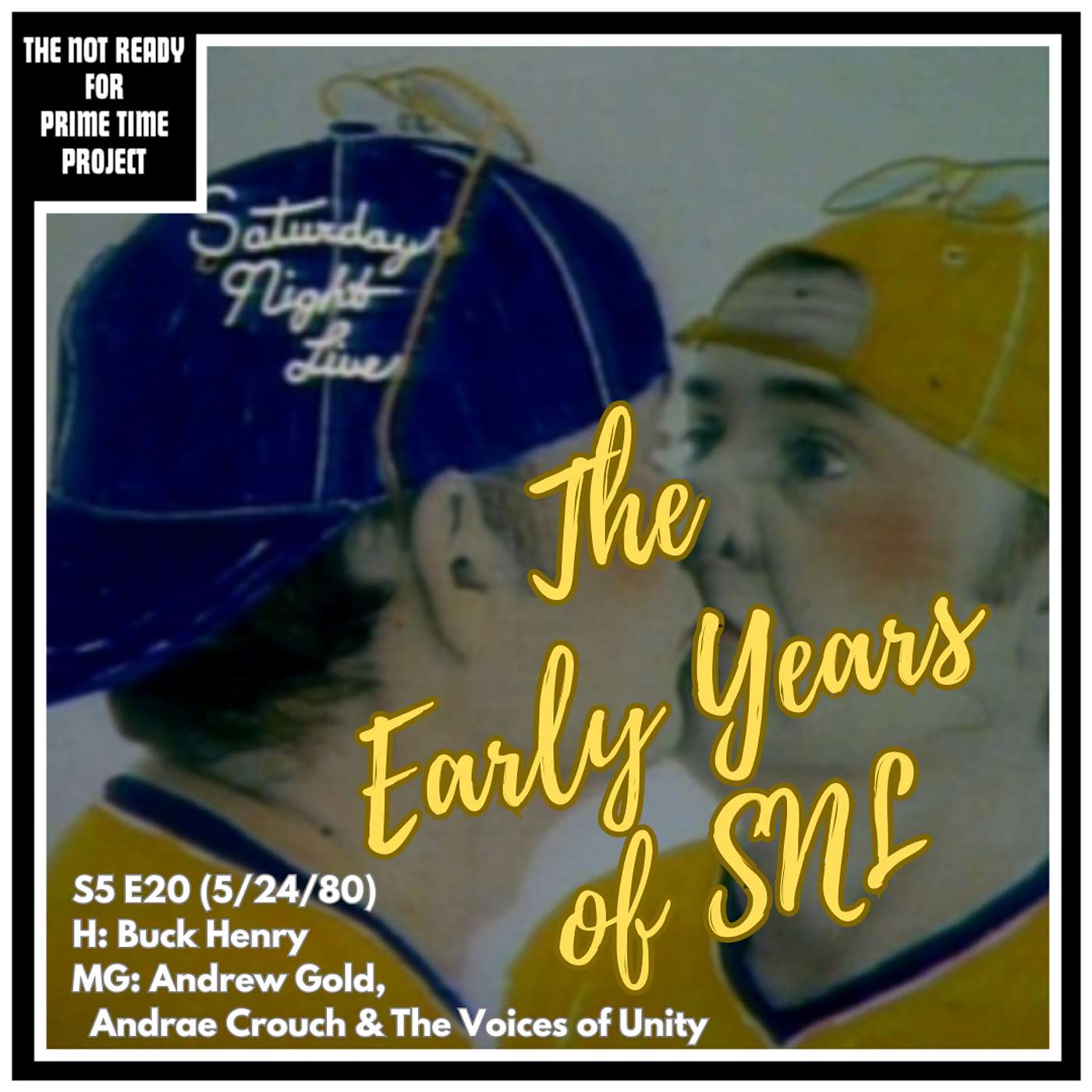 The Early Years of SNL: S05E20 Buck Henry/Andrew Gold; Andrae Crouch, The Voices of Unity (5/24/80) episode artwork