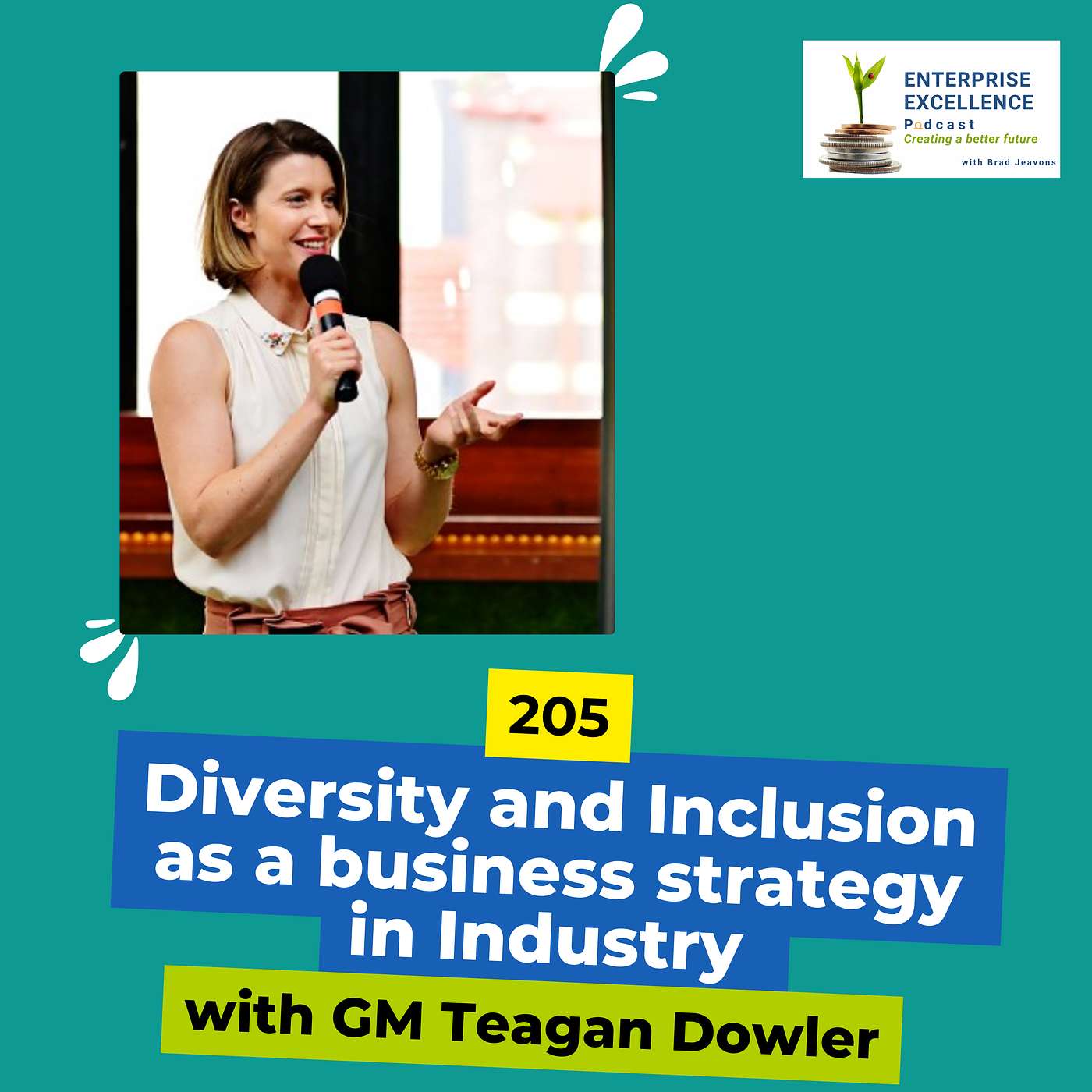 205 Diversity and Inclusion as a Business Strategy in Industry with GM, Teagan Dowler