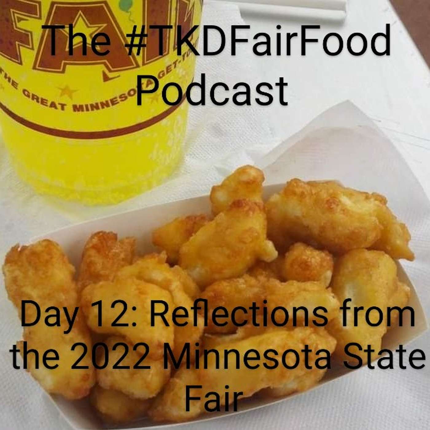 #TKDFairFood: a Minnesota State Fair food review podcast