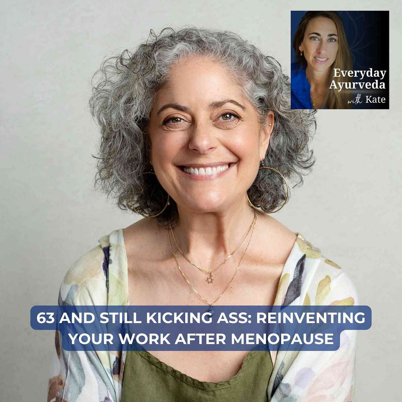 92. 63 and Still Kicking A**: Reinventing Your Work After Menopause episode artwork