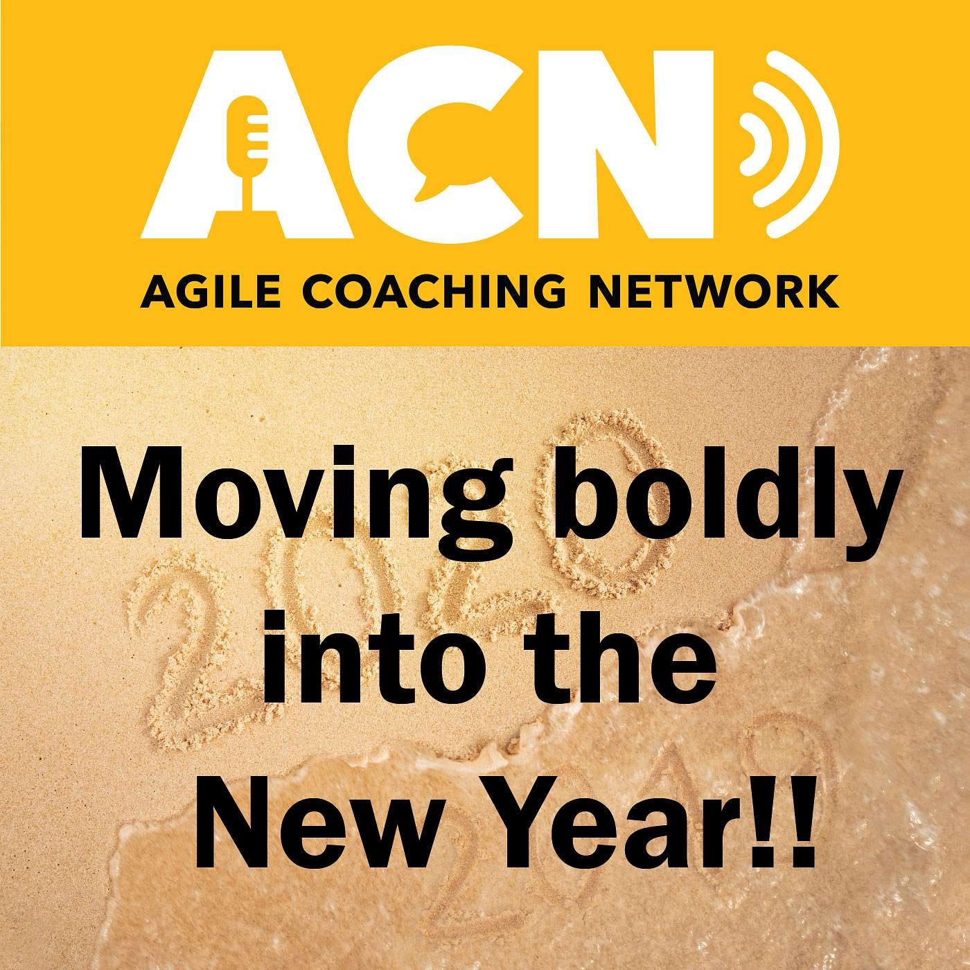Moving boldly into the New Year, how to not be an outsider as a scrum master,  and effective team communications.