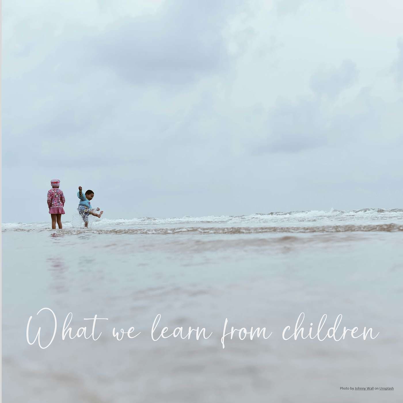 What we learn from children