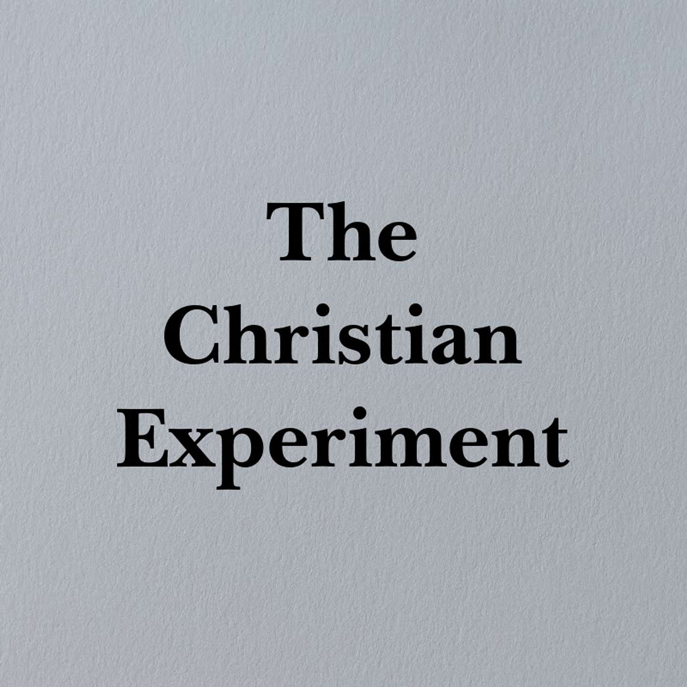 The Christian Experiment