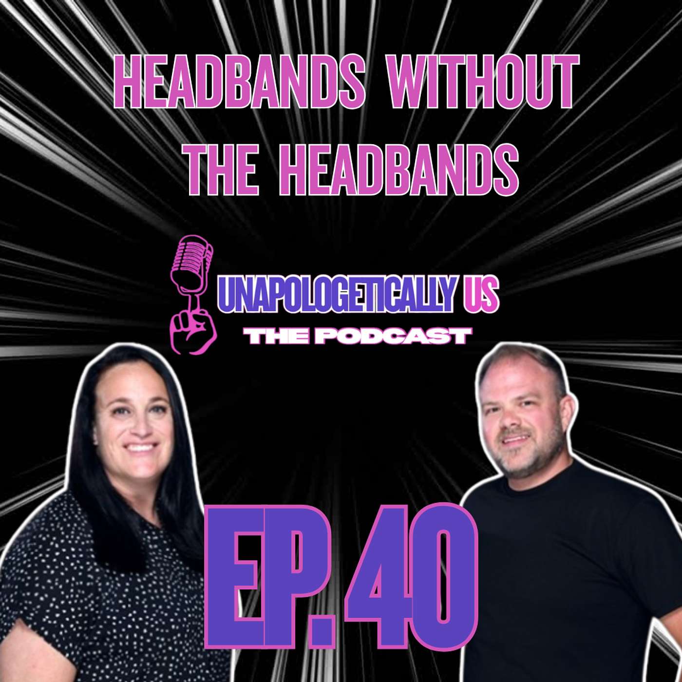 EP 40 - Headbands Without the Headbands episode artwork