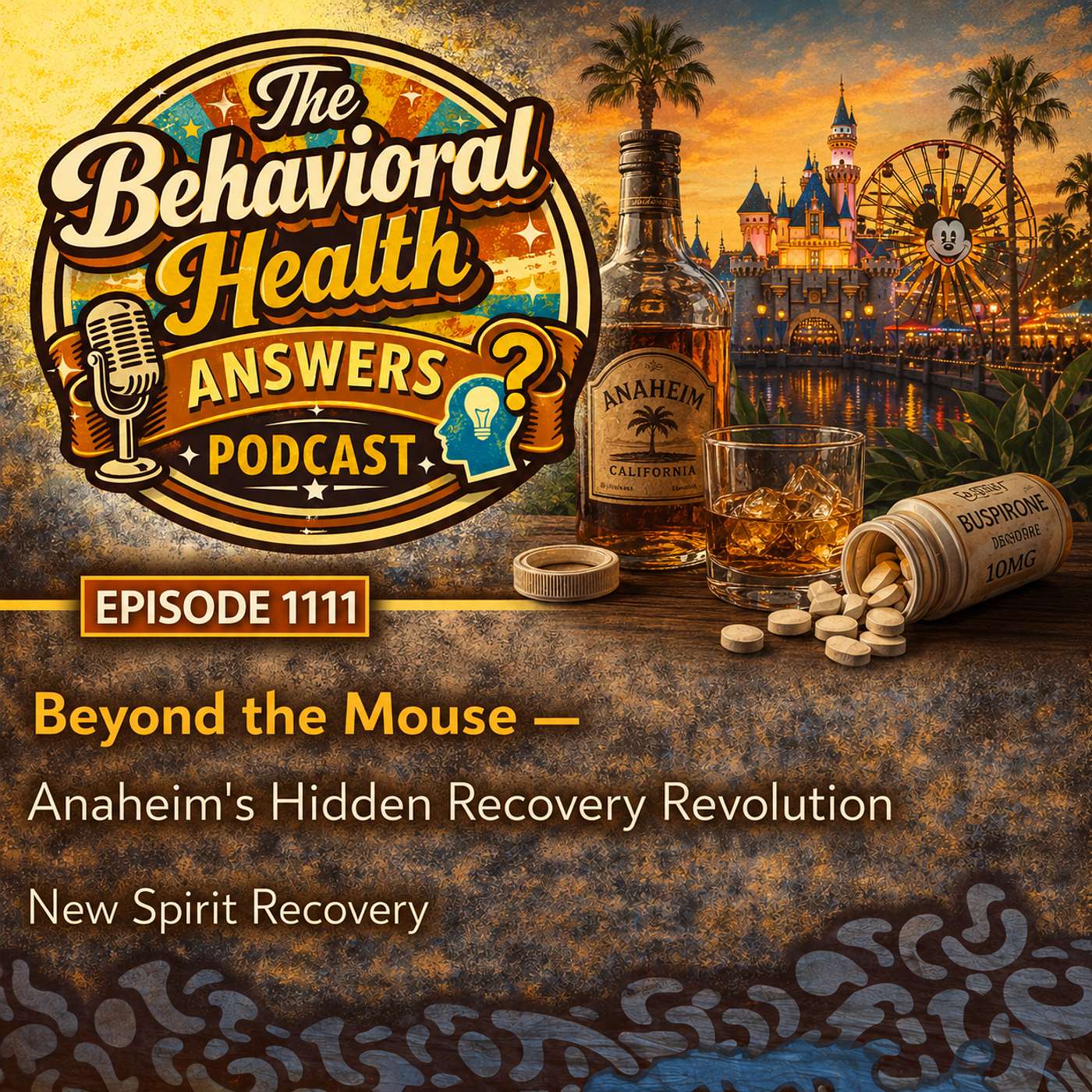 Episode 1111: Beyond the Mouse - Anaheim's Hidden Recovery Revolution | New Spirit Recovery episode artwork
