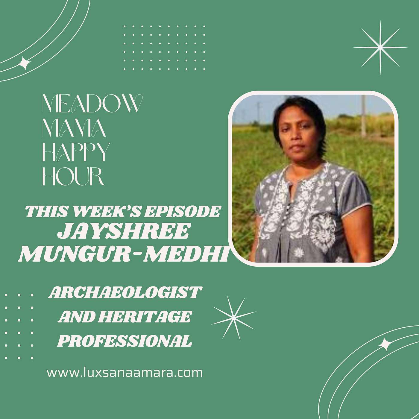 Celebrating Our Living Heritage with Archaeologist and Heritage Professional Jayshree Mungur-Medhi episode artwork