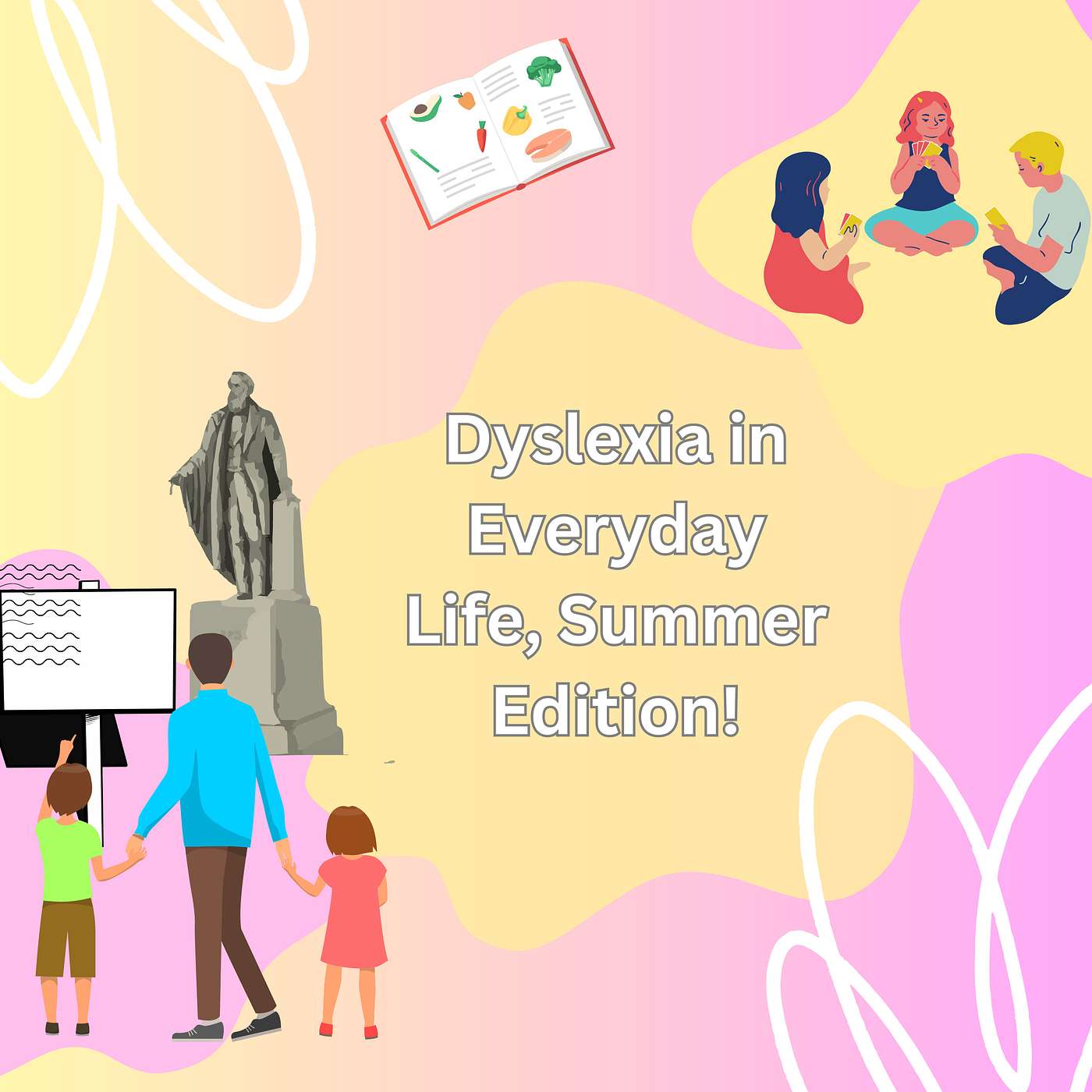 Dyslexia Journey: Support Your Kid - Dyslexia in Everyday Life - Summer Edition! (Ep. 38 Rebroadcast)