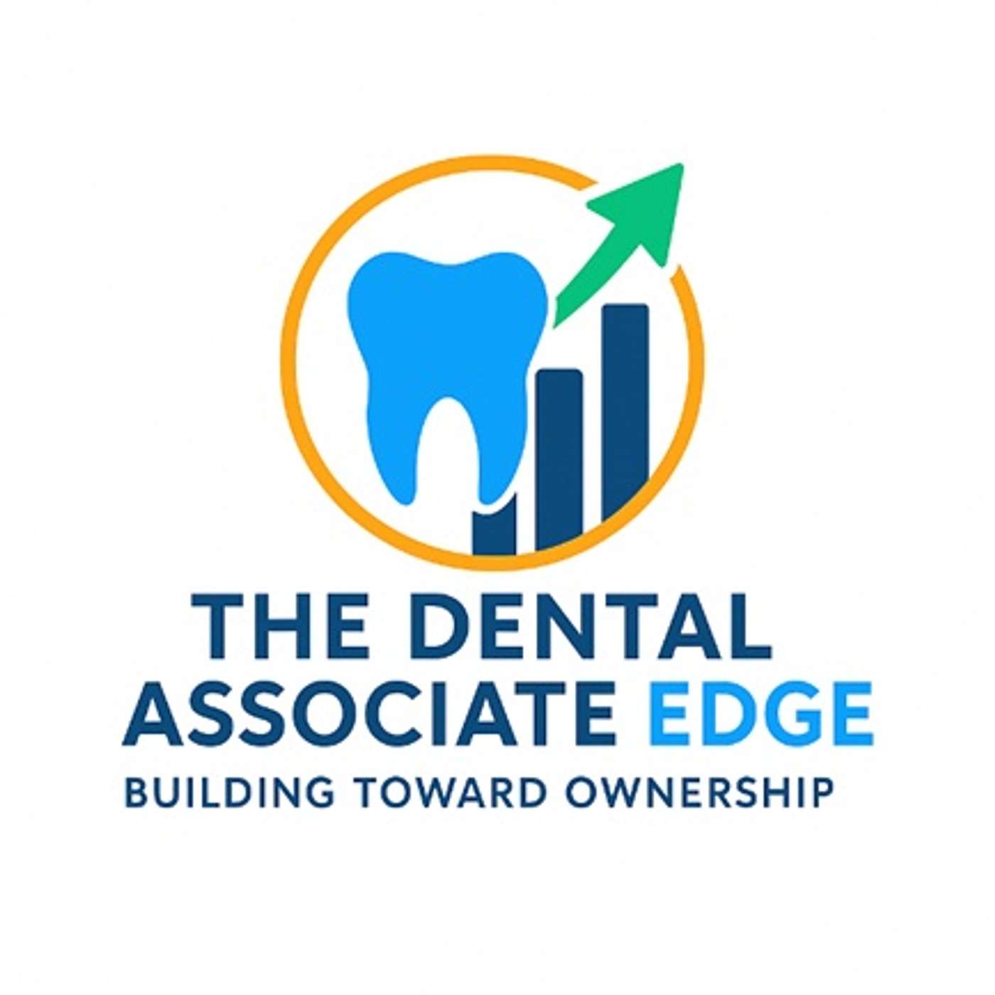 The Dental Associate Edge: Building Toward Practice Ownership cover art