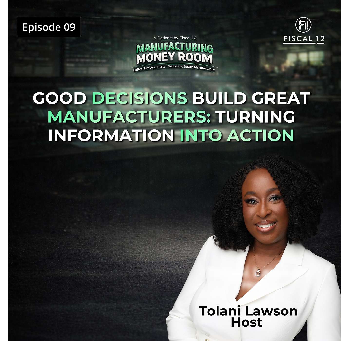 Good Decisions Build Great Manufacturers: Turning Information Into Action episode artwork