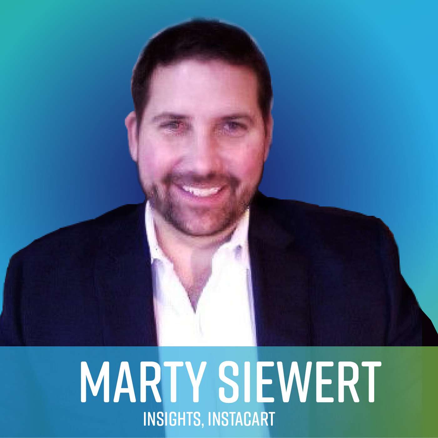 Hear Marty Seiwert, Insights, Instacart