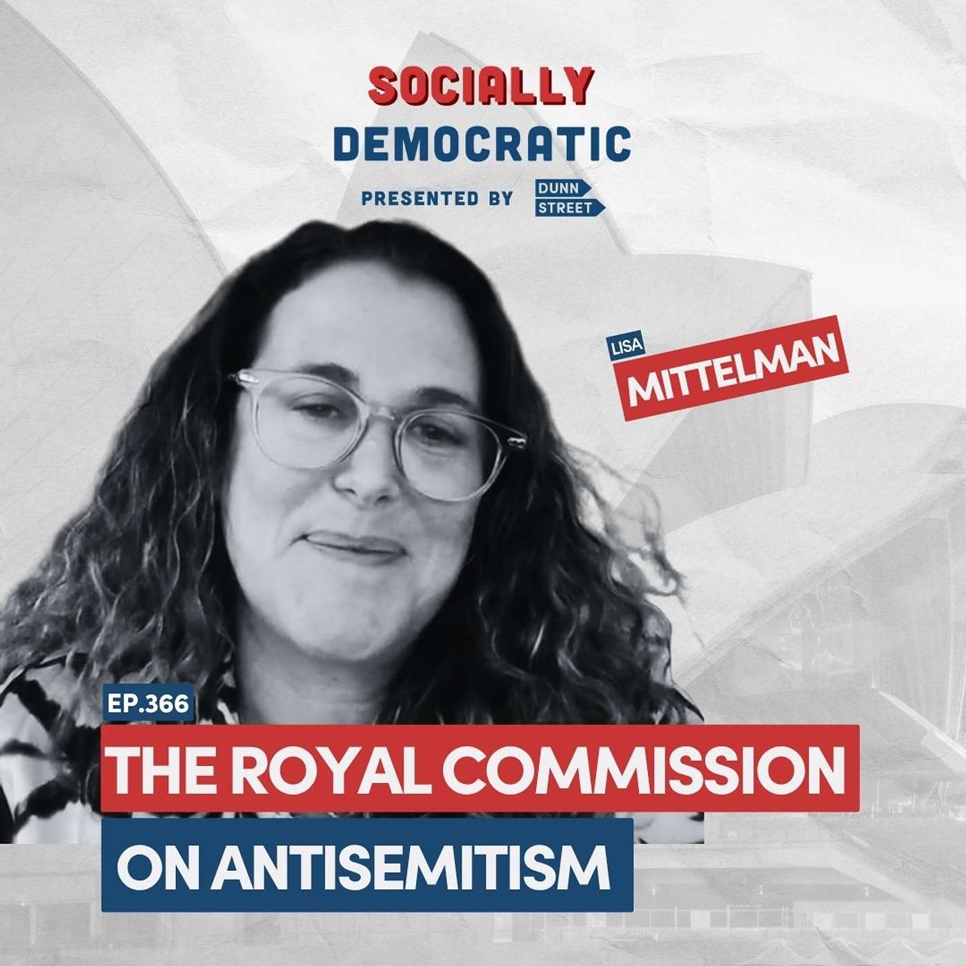 Ep. 366: The Royal Commission on Antisemitism: What We're Learning with Lisa Mittelman | Australia's Labor Podcast episode artwork